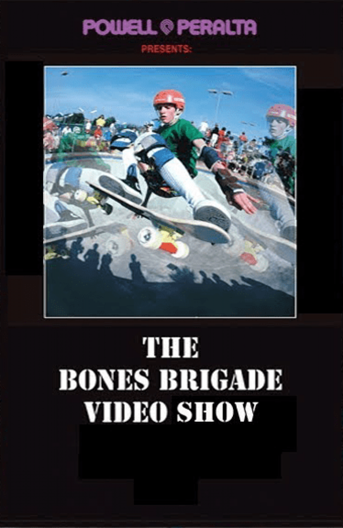 The Bones Brigade Video Show By Powell Peralta | Skate Sonr