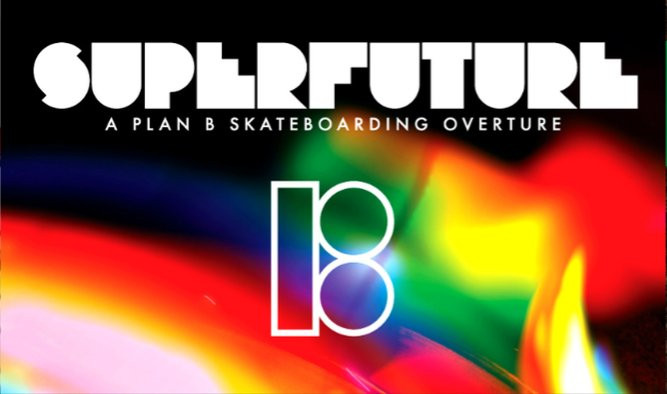 Superfuture by Plan B Skateboards film cover