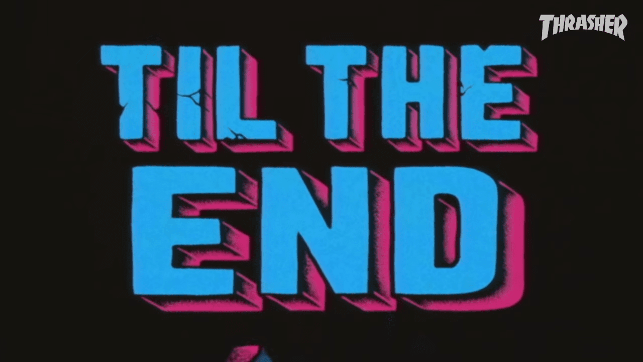 Til The End Vol. 1 by Santa Cruz Skateboards video cover