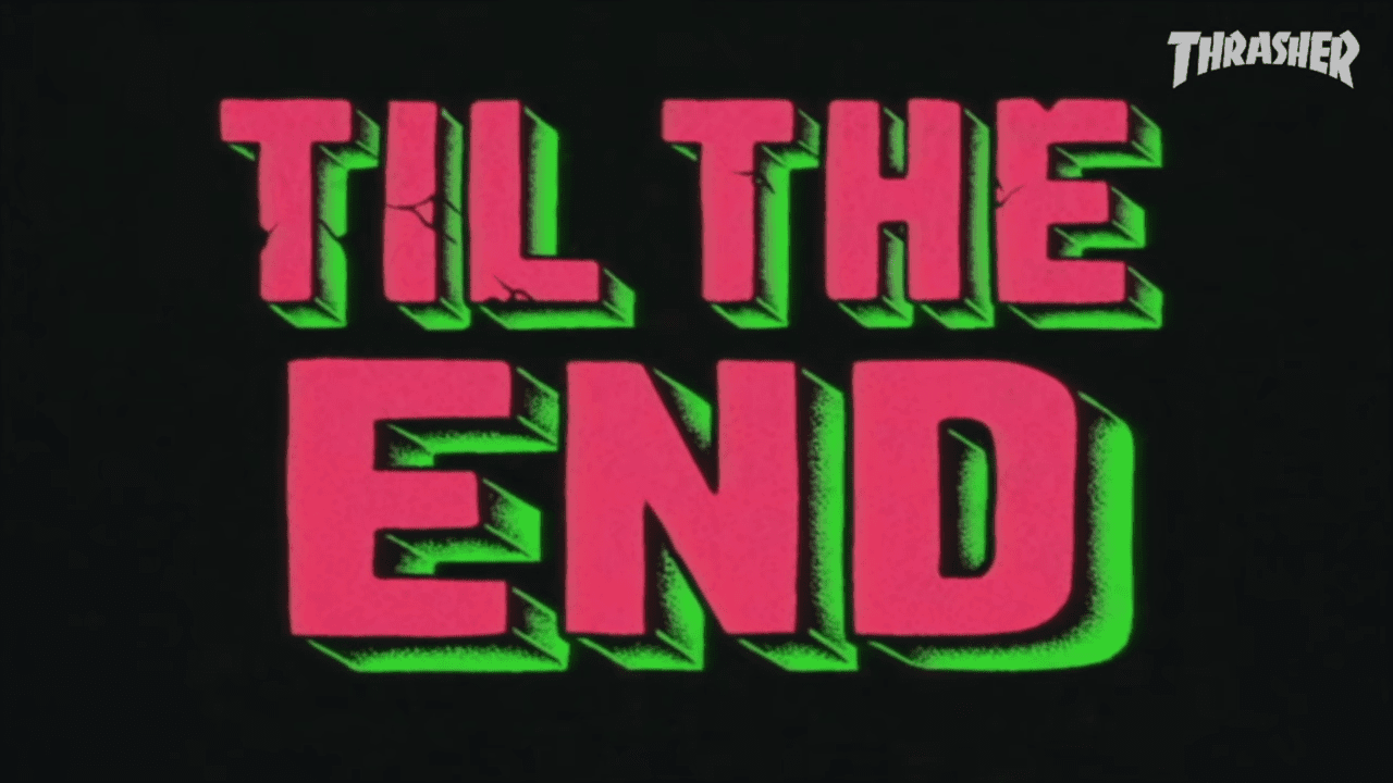Till The End Vol. 2 by Santa Cruz Skateboards video cover