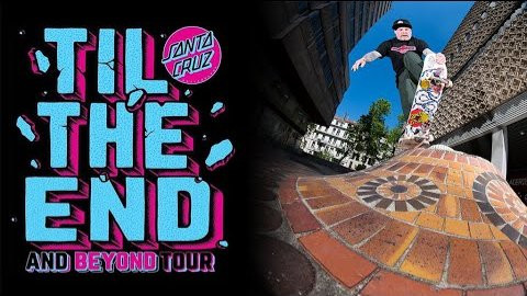 Santa Cruz Skateboards Til The End & Beyond Euro Tour 2019 video cover