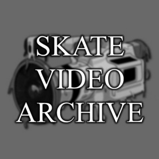 Skate Video Archive