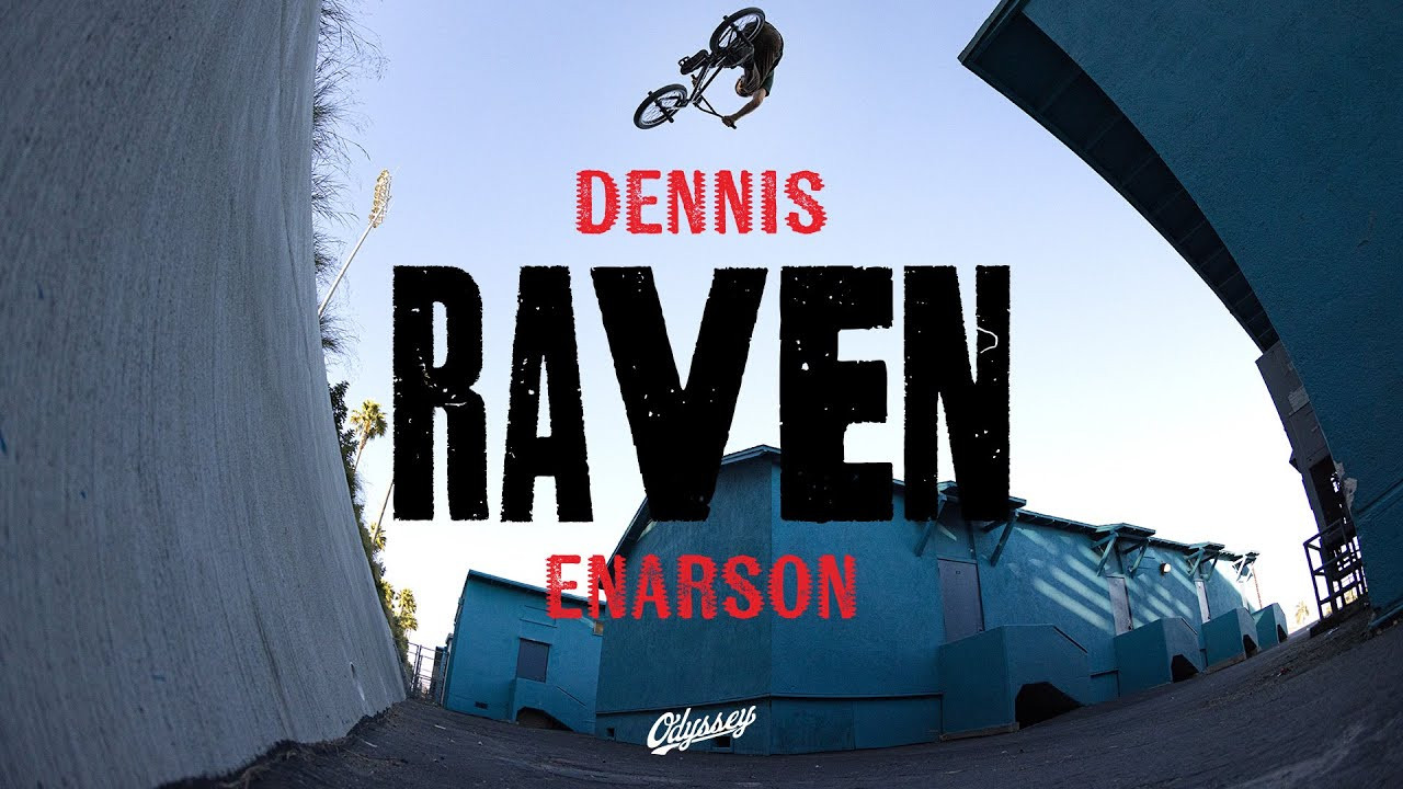 This is Dennis' first solo project for Odyssey and by now, you already know he does not disappoint. Addicted to the rush, the man is incapable of not going all out. Filmed over the course of eight months between San Diego and Los Angeles, 'RAVEN' features all types of wild spots along with the moves/stunts to back it all up. <br /><br />Also, congrats to the Enarson's on the recent birth of their newborn daughter, Raven (who this video is named after).<br /><br /><br />Video by Zach krejmas<br /><br /><br /><br /><br /><br /><br /><br />---<br />https://odysseybmx.com<br />https://shop.odysseybmx.com<br />---<br />https://facebook.com/odsybmx<br />https://twitter.com/odysseybmx<br />https://instagram.com/odysseybmx<br />https://youtube.com/odsyvision
