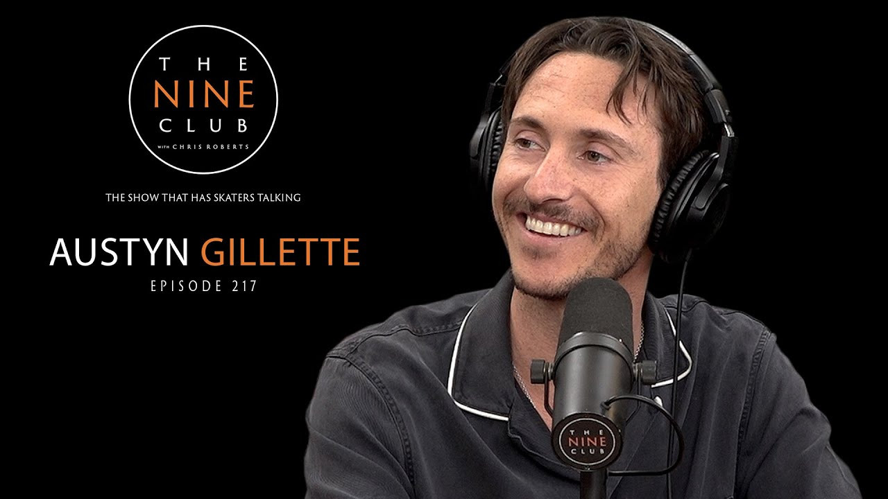 Austyn Gillette discuss growing up in La Habra CA, how he got on Habitat, getting on HUF footwear, starting his clothing brand Former, why he left Habitat, riding for WKND, returning to Habitat, getting on Globe Footwear, moving to New York, designing his new pro shoe and much more!<br />Follow Austyn Gillette on Instagram - https://www.instagram.com/austyngillette<br /><br />👉 Become a Member Of The Channel: https://www.youtube.com/channel/UCw7EwvJ6--_ML2ilnopcG8A/join<br /><br />Join The Nine Club Discord: https://discord.gg/thenineclub<br />Follow us on Twitch: https://www.twitch.tv/thenineclubgreenroom<br /><br />👉 For All The Best Nine Club Highlights: https://www.youtube.com/channel/UC4UDHmvKFlTTF8jf7vdwyig?sub_confirmation=1<br /><br />Listen To Every Episode On Audio Podcast: https://thenineclub.com/pages/podcast<br /><br />--------------------------------------------------<br />🔥 This Episode Is Supported By:<br /><br />• Athletic Greens: https://athleticgreens.com/nineclub (Free year supply of Vitamin D & 5 free travel packs)<br />• Manscaped: Receive 20% off your purchase + free shipping: https://www.manscaped.com/nineclub<br />• LMNT: https://drinklmnt.com/nineclub (8 free sample packets)<br />• Grip6: https://grip6.com/nineclub (Enter NINECLUB at checkout for 15% off your order)<br />• Glassy Eyewear: https://glassyeyewear.com (Enter NINECLUB at checkout for 20% off your order)<br />• Sylvania Smart Lights: https://amzn.to/3HehqC3<br />• NHS Fun Factory: https://nhsfunfactory.com<br /><br />🔥 Check out all our Deals and Discounts: https://thenineclub.com/pages/deals-and-discounts<br />--------------------------------------------------<br /><br />Want more Nine Club? Check out these playlists:<br />The Nine Club Interviews: https://www.youtube.com/playlist?list=PLqaZ-SGOwg7576hulHKMEHC3hgi1-Ibex<br />Stop And Chat Interviews: https://youtube.com/playlist?list=PLqaZ-SGOwg76vtcxWDS3pfNd6ZdO_UAnL<br />The Nine Club Experience: https://www.youtube.com/playlist?list=PLqaZ-SGOwg74Ukc3VbL9Xmo0Ez3jB0pgo<br />Nine Club Highlights: https://www.youtube.com/playlist?list=PLYOiBcWFSvr002xTD9JhgcByBnWQC0fiB<br /><br />👉 Official Nine Club Merch: https://thenineclub.com/collections/all<br /><br />Links we talked about in this episode:<br />Switchflip Switch Manny: https://www.youtube.com/watch?v=EejsdKHgwsU<br />Austyn Gillette’s “Re Est” Globe Skateboarding Part: https://youtu.be/YWGRm_qD7iw<br />sml. Wheels Pro Part: https://youtu.be/PCrt2e_iSJs<br />QUIK: https://youtu.be/jWt2EB_5BIw<br />“Radiant Cure” FORMER Part: https://youtu.be/LjjAPcW8fCY<br />Former's "Audible Refuge” Video: https://youtu.be/1kpBe9rm4xs<br /> Cheap Perfume part: https://youtu.be/wq--PyLULTI<br />flow part - habitat: https://youtu.be/ZkXHb-Ftn9I<br />Austyn Unlimited: https://youtu.be/w8JhHE62Dek<br />Habitat Origin: https://youtu.be/nNpqjyfvP7c<br />Inhabitants: https://youtu.be/uwAB65eT18w<br />Austyn returns to Habitat: https://vimeo.com/452423743<br />Austyn Gillette for WKND: https://youtu.be/2KaoHCPGjbw<br />WKND "Who's to say”: https://youtu.be/Q6_DAvjwsQs<br />Cosmic Vomit 2: https://youtu.be/MvGhnbVpnZM<br />Hell On Wheels - Austyn Gillette: https://youtu.be/2KIk86eKYJI<br />Austyn Gillette: Real Street 2013 | X Games: https://youtu.be/amG42mbD4kI<br />Thrasher: Austyn Gillette's ''Roads To Nowhere'’ Part: https://youtu.be/3A3UIOQuyJI<br /><br />Contact Us: https://thenineclub.com/pages/contact<br /><br />-----------------------------------------------------------<br />Edited By: Tim Olson & Roger Bagley<br />-----------------------------------------------------------<br /><br />📱 Stay Connected:<br />Nine Club Instagram - https://www.instagram.com/thenineclub<br />Nine Club TikTok - https://www.tiktok.com/@thenineclub<br />Nine Club Twitter - https://twitter.com/thenineclub<br />Nine Club Facebook - https://www.facebook.com/thenineclub<br />Nine Club Website - https://thenineclub.com<br />Nine Club Experience Instagram - https://www.instagram.com/thenineclubexperience<br />Chris Roberts Instagram - https://www.instagram.com/chrisroberts<br />Chris Roberts TikTok - https://www.tiktok.com/@chickennuckles<br />Chris Roberts Cameo - https://www.cameo.com/chrisroberts<br />Chris Roberts Twitch - https://www.twitch.tv/chickennuckles<br />Chris Roberts YouTube Channel - https://www.youtube.com/chrisroberts?sub_confirmation=1<br />Chris Roberts Twitter - https://twitter.com/chris_roberts1<br />Jeron Wilson Instagram - https://www.instagram.com/guest<br />Kelly Hart Instagram - https://www.instagram.com/kellyhart<br />Kelly Hart Twitter - https://twitter.com/kellyhart<br />Roger Bagley Instagram - https://twitter.com/the_breadcrumb_trail<br /><br />--------------------------------------------------<br /><br />#Skateboarding #Podcast #Interview