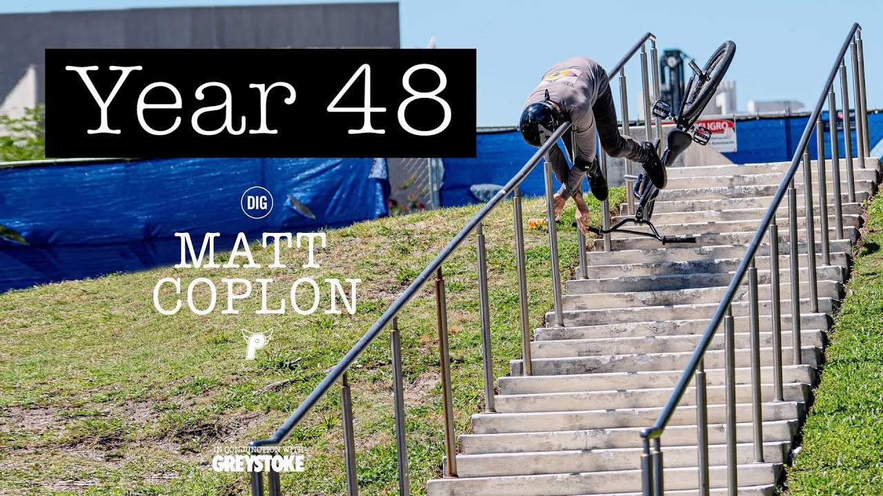 NEW DIG APPAREL https://shop.digbmx.com/collections/APPAREL-AND-MORE<br />-----<br /><br />Matt Coplon, longtime TM/ rider/ wearer of many hats at Profile, celebrated moving up to Level 4.8 by putting together a collection of clips, the latest in a series of edits since he turned 40.Here at DIG we just can't say enough good things about this guy. His contribution to BMX is second to none on so many levels and even his music taste rules. <br /><br />"A recap of clips filmed on the road to turning 48.<br /><br />An infinite amount of thanks goes out to these folks for being a part of the filming process, and more importantly, for being THE source of motivation (in order of clips): <br /><br />Dan Dellorso, Gergo Kis, Heath Evans, Eric Fabisiak, Alan Shirley, Michael Jimenez, Zach Grimmett, Cory Foust, Mike Hinkens, Drew Jackson, Steve Caro, Alex Lepak, and Danny Keeley.<br /><br />Extra Thanks to Profile Racing, Skatepark of Tampa, Deco Bmx, Circuit Bmx Shop, Radshare, Drop In Coffee, and FLBMX. Thanks to Dig Bmx for their support in hosting. <br /><br />Thanks to Todd and Dan (Thunderclap/Meatwound) for music clearance: "As I wipe my chin." <br /><br />And to you, for taking the time to watch and for your support. Thank You. Thank You. Thank You.<br /><br />Part Two of this edit is a homage to INXS' video for their song "Mediate." <br />For me, the past three years have been a balancing act between low-lows and high-highs.<br />Each card represents either a memorial/loss, a stressor, or something that has, or continues to, bring joy. Thankfully, our local BMX community has really helped me navigate this mental headspace; extended thanks to Alex Lepak, Eric Fabisiak, and Dan Dellorso for playing (quite literally) a huge part in that."<br /><br />-Matt Coplon<br /><br />In conjunction with our official DIG partners @ProfileRacingOfficial https://www.profileracing.com/<br />& https://greystokebmx.com/<br /><br />-----<br />Visit our website for more BMX videos - http://digbmx.com <br /><br />SUPPORT PROJECT X https://shop.digbmx.com/collections/project-x <br />SUBSCRIBE to the DIG channel for more videos - http://bit.ly/DigBMX<br /><br /> ● Facebook - https://facebook.com/digbmx <br /> ● Instagram - https://instagram.com/digbmx <br /> ● Twitter - https://twitter.com/digbmx <br /><br />#BMX #DIGBMX