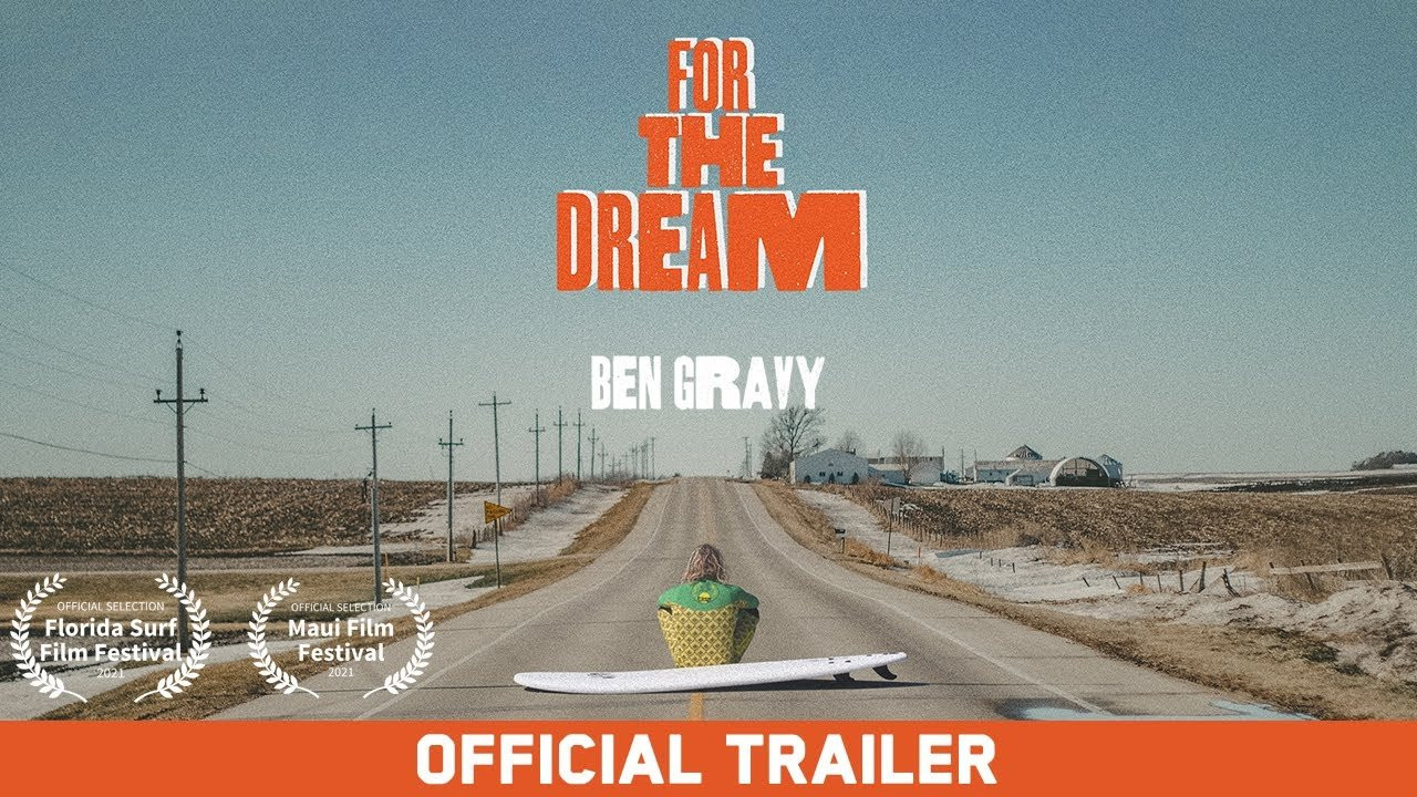 Watch For The Dream HERE: https://geni.us/ForTheDream<br />Ben Gravy, ex-pro surfer and purveyor of stoke, sets out on his dream to change the world by getting sober & attempting to be the first person to surf in all 50 states. With the entire "Nub Nation" , his girlfriend and family supporting himalong the way will Ben defy the odds and become the very first surfer to ride a wave in every state?<br /><br />Subscribe to the Echoboom Sports channel on Amazon, Struum, Xfinity X1, Sling, or COX for full access to ad-free streaming of the largest collection of premium action sports films in the world. <br /><br />Start your FREE TRIAL on Amazon today! <br />https://www.echoboom.tv/prime<br /><br />Subscribe on YouTube: http://bit.ly/18VxJeD<br />Like us on Facebook: https://www.facebook.com/echoboomsports<br />Follow us on Twitter: https://twitter.com/EchoBoomSports<br />Follow us on Instagram: http://instagram.com/echoboomsports