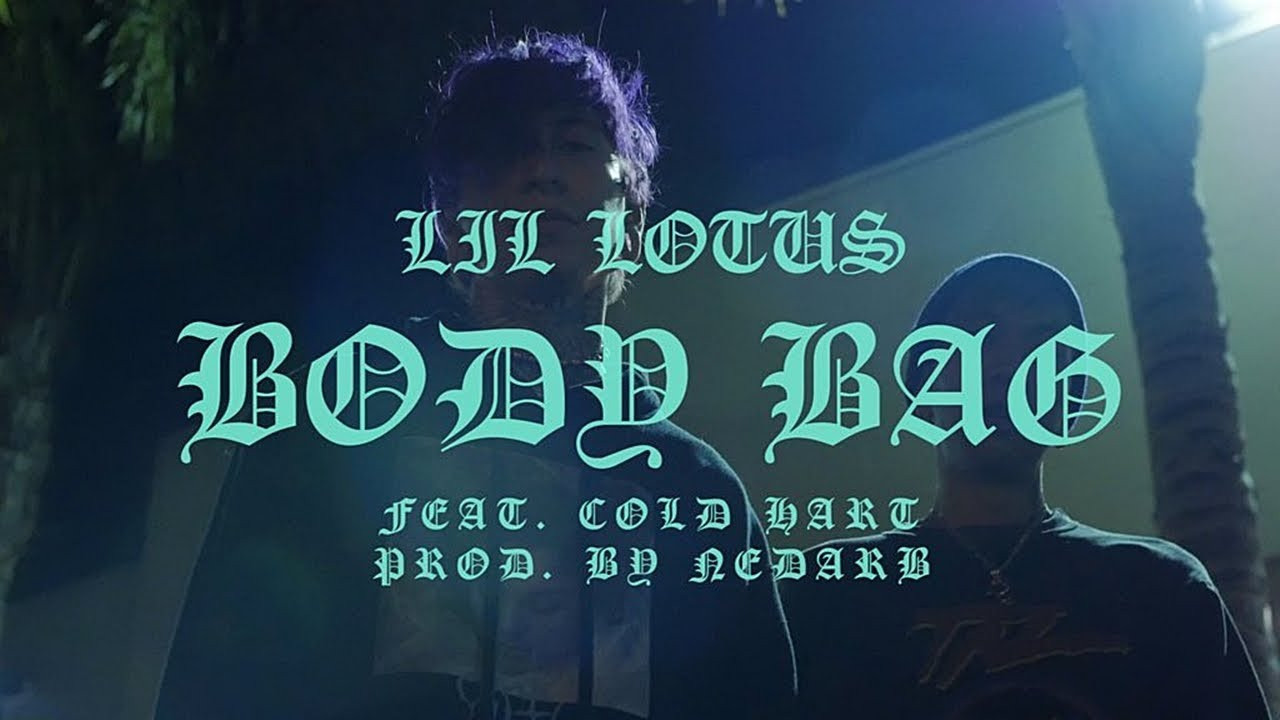Official music video for "Body Bag" by LIL LOTUS & Cold Hart produced by Nedarb.<br />♫ Subscribe for more emotional music on the regular ♫<br />►https://instagram.com/daemonastari<br />►https://twitter.com/astari<br /><br />Support the artists:<br />https://soundcloud.com/lilxlotus<br />https://twitter.com/LILXLOTUS<br />https://instagram.com/lilxlotus<br />https://soundcloud.com/coldhart<br />https://twitter.com/COLDH4RT<br />https://instagram.com/coldhart_<br />https://soundcloud.com/nedarbnagrom<br />https://twitter.com/nedarbnagrom<br />https://instagram.com/nedarbnagrom<br /><br />Shot by @mouthsore_ & @roelun <br />https://twitter.com/mouthsore_<br />https://twitter.com/roelun<br /><br />Directed by @mouthsore_ & LIL LOTUS<br /><br />►https://twitch.tv/daemonastari<br />►https://soundcloud.com/astvri<br /><br />ASTARI EXCLUSIVE MUSIC VIDEO<br /><br />LIL LOTUS - Body Bag ft. Cold Hart (prod. Nedarb)
