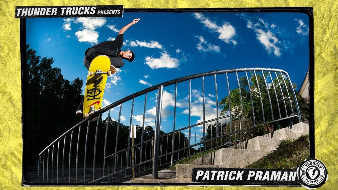 Smooth style, great trick selection and VX100 - Patrick Praman puts all the pieces together in his first solo video part, filmed from coast to coast and everywhere in between.<br /><br />Filmed by John Evans / Edited by Tyler Bamdas.<br /><br />https://www.instagram.com/patrickpraman/<br />https://www.instagram.com/thundertrucks/<br />#ThunderTrucks<br />http://www.thundertrucks.com<br />https://www.facebook.com/thunder.trucks/<br />https://www.twitter.com/thundertrucks/