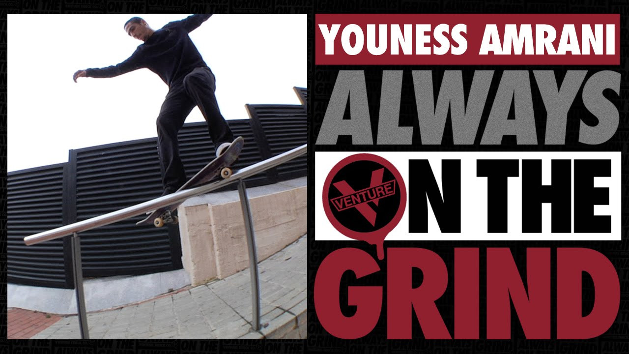 Youness Amrani. Venture Trucks, Always On The Grind video for his new League Pro Venture Truck. <br /><br />For More Visit: <br /><br />https://www.facebook.com/VentureTrucks<br /><br />http://instagram.com/VentureTrucks<br /><br />http://venturetrucks.net