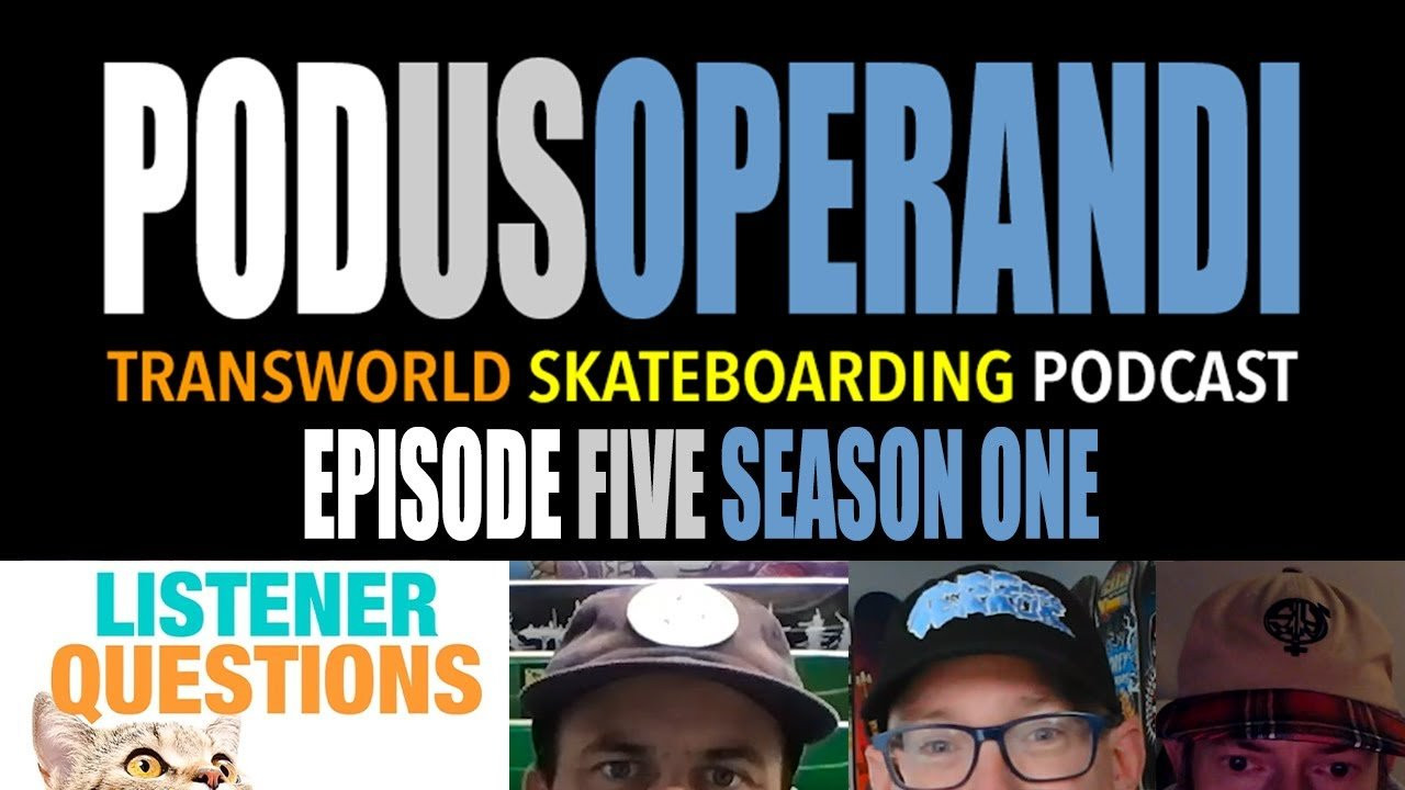 Mitch, Steve and Blair took your questions and comments from our IG posts and went to work. Who hates black wheels? Do we "F" with the current trends in skating? Which brand has the most bloated pro roster? All these fun topics and more in an all new Podus Operandi.<br />Edited by Steve Fletch<br />Follow Steve Fletch: https://www.instagram.com/deadairradio101/<br />Follow Mitch Hartman: https://www.instagram.com/mitch_heartless/<br />Follow Blair Alley: https://www.instagram.com/blair.alley/<br /><br />Subscribe to TransWorld’s YouTube: http://twskate.co/gz8nsr<br />Follow TWS for the latest:<br />Daily videos, photos and more: http://skateboarding.transworld.net/<br />Like TransWorld SKATEboarding on Facebook: https://www.facebook.com/TransWorldSkate<br />Follow TransWorldSKATE on Instagram: https://instagram.com/transworldskate/