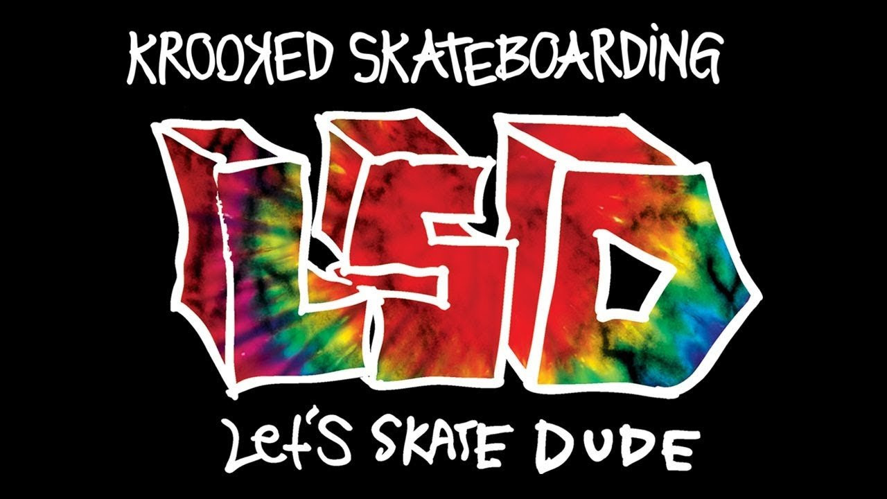 LSD : Let's Skate dude! A brand new full length skate video featuring the Krooked team. Nothing to it but to go skate dude.<br /><br />Mark Gonzales<br />Mike Anderson<br />Brad Cromer<br />Bobby Worrest<br />Dan Drehobl<br />Sebo Walker<br />Ronnie Sandoval<br />Matt Gottwig<br /><br />https://instagram.com/krooked/<br />https://www.facebook.com/krooked.skateboards<br />http://krookedskateboarding.com/
