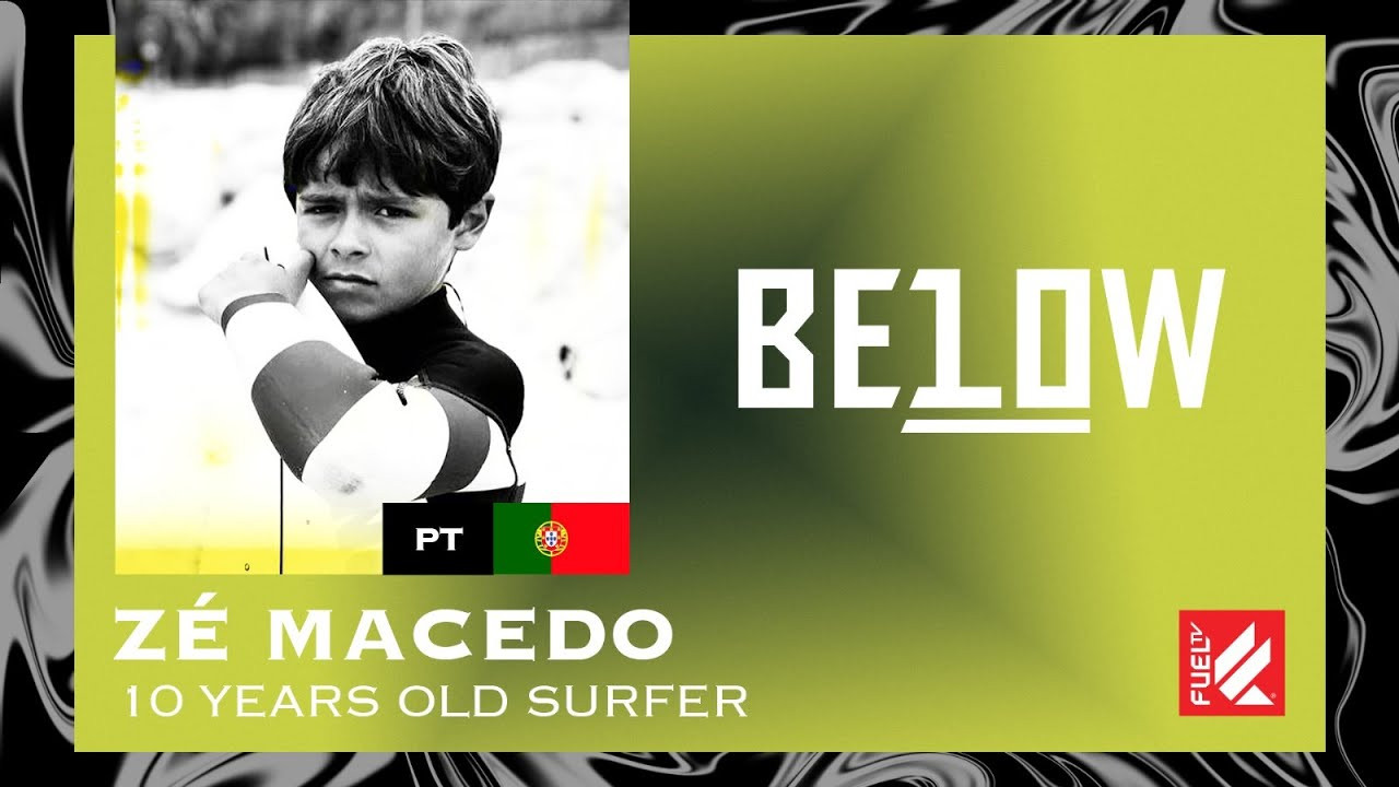 🩸GET READY, NEW BLOOD IS TAKING OVER! THE KIDS ARE ON COMMAND FROM NOW ON!🩸<br />BELOW 10 brings the young talents under 10 year old, from all around the world to you!<br /><br />In this week’s episode we present to you Zé Macedo, a 10 year old portuguese surfer!<br /><br />Zé's favorite place to surf is Praia Grande, in Sintra, Portugal! It's his favorite beach because the variety of waves you can surf there!🛹🤟<br /><br />And you? What´s your favorite wave or beach to surf?<br /><br />Every week a new episode premieres on our Youtube channel.<br /><br />STAY TUNED!📺<br /><br />Know where we are https://fuel.tv/find-us/<br /><br />#fueltv #actionsports #below10 #youngbloods<br />#actionkids #surf #skate #snow #mtb