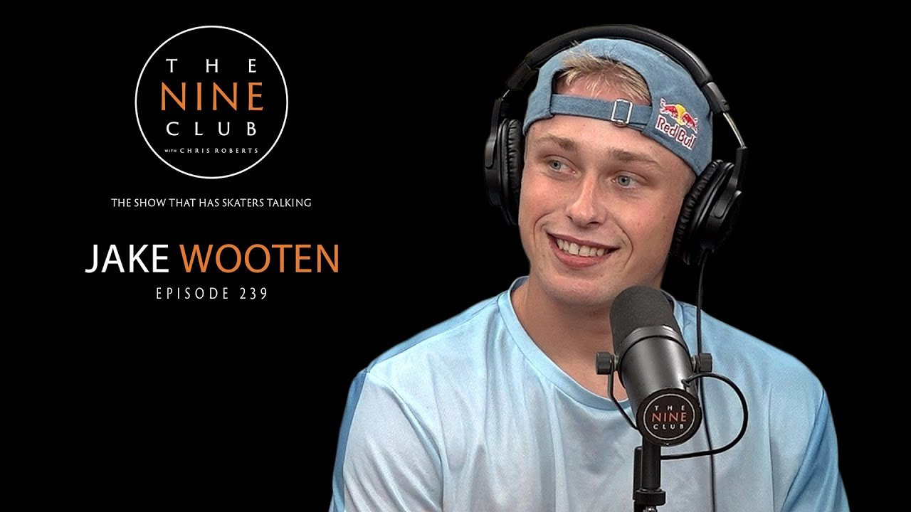 Jake Wooten discusses growing up in Tennessee, his home life as young kid, how his uncle influenced his life, breaking his leg at 8 years old, meeting Mike Vallely at Woodward & getting on Elephant Skateboards, Elephant ending and moving on to NHS, officially getting on Santa Cruz Skateboards & turning pro, his new part “Big Sky" part and much more!<br />Henry Gartland Foundation - https://www.thehenrygartlandfoundation.org<br />Follow Jake Wooten on Instagram - https://www.instagram.com/jake_wooten<br /><br />👉 Become a Member Of The Channel: https://www.youtube.com/channel/UCw7EwvJ6--_ML2ilnopcG8A/join<br /><br />👉 Subscribe to all our channels:<br />Nine Club Clips: https://www.youtube.com/channel/UC4UDHmvKFlTTF8jf7vdwyig?sub_confirmation=1<br />More Nine Club: https://www.youtube.com/channel/UCk8DvWo1OloKiNZ3M5VIyTA<br /><br />👉 Join The Nine Club Discord: https://discord.gg/thenineclub<br />👉 Follow us on Twitch: https://www.twitch.tv/thenineclubgreenroom<br />👕 Official Nine Club Merch: https://thenineclub.com/collections/all<br /><br />--------------------------------------------------<br />🔥 This Episode Is Supported By:<br /><br />• Athletic Greens: https://athleticgreens.com/nineclub (Free year supply of Vitamin D & 5 free travel packs)<br />• Manscaped: https://www.manscaped.com/nineclub (Receive 20% off your purchase + free shipping)<br />• LMNT: https://drinklmnt.com/nineclub (8 free sample packets)<br />• NHS Fun Factory: https://nhsfunfactory.com (NINECLUB at checkout for 15% off your order)<br />• etnies: https://etnies.com (NINECLUB at checkout for 20% off your purchase)<br /><br />🔥 Check out all our Deals and Discounts: https://thenineclub.com/pages/deals-and-discounts<br />--------------------------------------------------<br /><br />🔗 Links we talked about in this episode:<br />Switchflip Switch Manny: https://www.youtube.com/watch?v=EejsdKHgwsU<br />The Henry Gartland Foundation: https://www.thehenrygartlandfoundation.org/<br />BIG SKY | The Jake Wooten Video Part: https://www.youtube.com/watch?v=zrpsiTDxxeU<br />2022 Welcome to Etnies: https://www.youtube.com/watch?v=vLVPLR5s-1g<br />2021 Red Bull Terminal Takeover: https://www.youtube.com/watch?v=T-97RWq4dOE&t=97s<br />2014 Camp Woodward Season 6: https://www.youtube.com/watch?v=j4-YWWaaKS8&list=PLpSzPowCtQJqR_bJ0PkjhuCC6ScdoyECg<br />Mike V giving him his board: https://youtu.be/bc9jPFtrVrw?t=135<br /><br />Time Stamps:<br />00:00:00 - Intro<br />00:05:38 - Mini Mega ramp skills<br />00:11:14 - Growing up in Tennessee<br />00:19:27 - Being an amazing student, but also being a hellraiser<br />00:21:33 - How his uncle influenced his life<br />00:26:13 - Breaking his leg at 8 years old<br />00:34:28 - Jakes first real sponsor<br />00:37:35 - Being Jake the janitor to go back to Woodward for free<br />00:41:14 - Meeting Mike Vallely at Woodward & getting on Elephant Skateboards <br />00:47:25 - Elephant ending and moving on to NHS<br />00:53:04 - Skating contests<br />00:55:43 - Officially getting on Santa Cruz<br />01:00:32 - His new part "Big Sky"<br />01:24:50 - Going pro for Santa Cruz<br />01:31:03 - Car trouble<br /><br />🎧 Listen To Every Episode On Podcast:<br />Apple Podcast: http://bit.ly/thenineclubpodcast-itunes<br />Spotify: https://open.spotify.com/show/2bYMiqCFFHbzdZnEIGGd7W<br />Google Podcasts: https://podcasts.google.com/feed/aHR0cHM6Ly9yc3MuYXJ0MTkuY29tL3RoZS1uaW5lLWNsdWI<br />Amazon Music: https://music.amazon.com/podcasts/a42617d9-f61a-414e-b882-6f9e567b9333/the-nine-club-with-chris-roberts<br />Stitcher: https://www.stitcher.com/show/the-nine-club-with-chris-roberts<br />TuneIn: https://tunein.com/podcasts/Sports--Recreation-Podcasts/The-Nine-Club-With-Chris-Roberts-p946442/<br />iHeart: https://www.iheart.com/podcast/269-the-nine-club-with-chris-r-27914065/<br />Pandora: https://www.pandora.com/podcast/the-9-club-with-chris-roberts/PC:19984<br /><br />💻 Want more Nine Club? Check out these playlists:<br />The Nine Club Interviews: https://www.youtube.com/playlist?list=PLqaZ-SGOwg7576hulHKMEHC3hgi1-Ibex<br />The Nine Club Experience: https://www.youtube.com/playlist?list=PLqaZ-SGOwg74Ukc3VbL9Xmo0Ez3jB0pgo<br />Nine Club Clips/Highlights: https://www.youtube.com/playlist?list=PLYOiBcWFSvr002xTD9JhgcByBnWQC0fiB<br /><br />📝 Contact Us: https://thenineclub.com/pages/contact<br /><br />-----------------------------------------------------------<br />Edited By: Tim Olson & Roger Bagley<br />-----------------------------------------------------------<br /><br />📱 Stay Connected:<br />Nine Club Website - https://thenineclub.com<br />Nine Club Instagram - https://www.instagram.com/thenineclub<br />Nine Club TikTok - https://www.tiktok.com/@thenineclub<br />Nine Club Twitter - https://twitter.com/thenineclub<br />Nine Club Facebook - https://www.facebook.com/thenineclub<br />Nine Club Experience Instagram - https://www.instagram.com/thenineclubexperience<br />Chris Roberts Instagram - https://www.instagram.com/chrisroberts<br />Chris Roberts Twitch - https://www.twitch.tv/chickennuckles<br />Jeron Wilson Instagram - https://www.instagram.com/jeronwilson<br />Kelly Hart Instagram - https://www.instagram.com/kellyhart<br />Roger Bagley Instagram - https://www.instagram.com/the_breadcrumb_trail<br /><br />--------------------------------------------------<br /><br />#skateboarding #jakewooten #interview