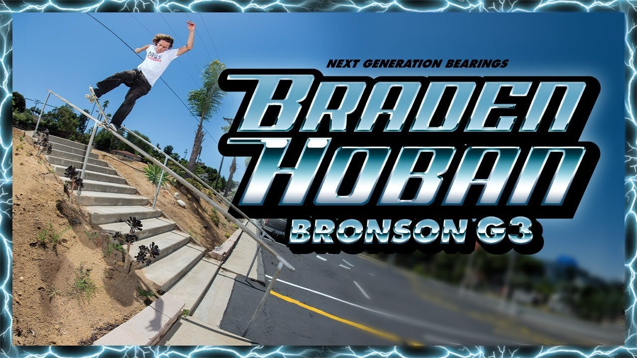 Braden Hoban rifles off a bag of tricks and puts down a lofty nosegrind for the latest Bronson AD as seen on the back cover of Thrasher’s Jan ’24 issue featuring his new Pro G3 Colorway Bearings. Available online and at your local shop!<br /><br />Follow Braden - https://instagram.com/bradenhoban/​<br /><br />Shop Braden's Pro G3 Bearings - https://nhsskatedirect.com/products/braden-hoban-pro-g3-box-8-bronson-speed-co-skateboard-bearings?variant=44089833062557<br /><br />Filmed by <br />Jacob Nuñez - https://instagram.com/paconertz/​<br />Jesse Silva - https://instagram.com/noguf/​<br /><br />Edited by <br />Jacob Nuñez - https://instagram.com/paconertz/​<br /><br />Subscribe to the Next Generation Channel:<br />🏁 http://bit.ly/NextGenerationChannel​ 🏁<br /><br />Learn More about Bronson RAW Bearings: https://goo.gl/d5EpTR​<br />Learn More about G3 Next Generation Bearings: https://goo.gl/bnc1K9​<br /><br />Keep up with the #FastestBearings​ on Social:<br />🏁 Instagram: https://instagram.com/bronsonspeedco/​<br />🏁 Twitter: https://twitter.com/bronsonspeedco​<br />🏁 Facebook: https://www.facebook.com/BronsonSpeedCo<br /><br />Shop Next Generation Bearings <br />💸 https://nhsskatedirect.com/pages/bronson-speed-co