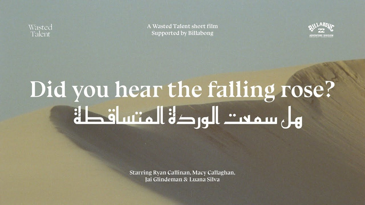 This past winter, we had the privilege of visiting Morocco and embarking on a journey along the raw and remote coastline of the Sahara desert with Wasted Talent. Led by well-versed Saharan surfers and explorers, Soufiane Charoub and Jerome Sahyoun, we covered almost the entirety of the coastline within a mere 10 days. We started the trip in the live and vibrant city of Casablanca, and then ventured south on a 3,000 km road trip in hopes of finding empty waves. Join Ryan Callinan, Luana Silva, Jai Glindeman and Macy Callaghan on the journey in our latest Adventure Division film, ‘Did You Hear The Falling Rose?’<br /><br />The Billabong and Wasted Talent team have been collectively devastated by the tragic events that have caused untold damage and loss in central Morocco on September 8th. Our thoughts and prayers are with the amazing people that so kindly opened their homes, waves and country to us during this incredibly difficult and traumatic time.<br /><br />Explore our latest range of purpose-built Adventure Division gear, as seen being put to good use by our crew in ‘Did You Hear The Falling Rose?’: https://bit.ly/46oBsGr <br /><br />Read more about our trip in Wasted Talent’s latest issue, Volume XIII, written by Alexei Obolensky.<br /><br />Subscribe to Billabong for more videos: https://www.youtube.com/user/billabong<br /><br />Visit www.billabong.com for the latest athlete news or follow us on social for up to the minute updates:<br /><br />Instagram | https://www.instagram.com/billabong/<br />Facebook | https://www.facebook.com/Billabong/<br />Threads | https://www.threads.net/@billabong/<br />TikTok | https://www.tiktok.com/@billabong/