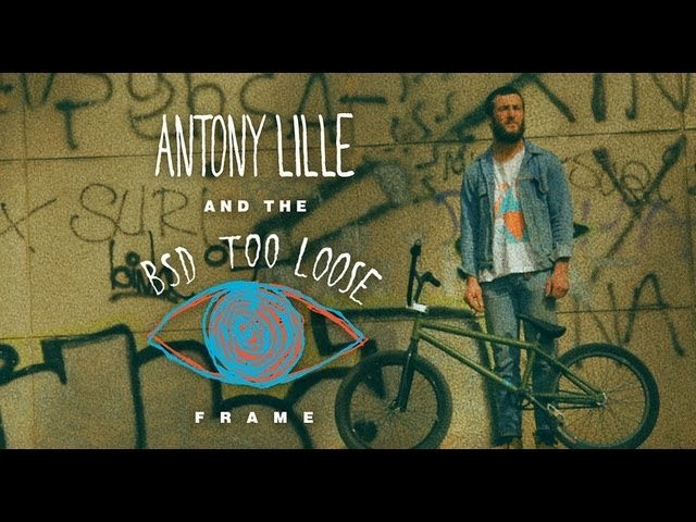 Antony Lille riding various spots in France over the last year on his signature BSD Too Loose frame.<br /><br />Filmed by John Garcia. Additional filming and editing by Dave Sowerby.<br /><br />bsdforever.com