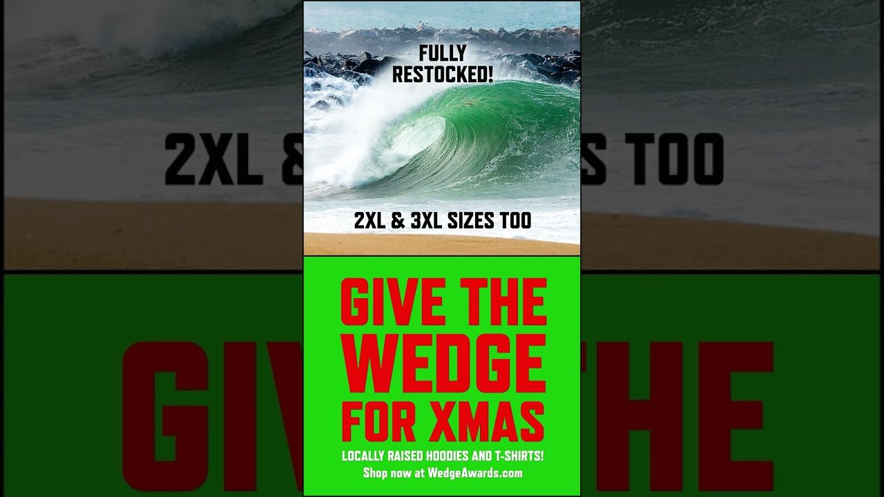 Give the Wedge for Christmas! Limited edition hoodies and tees are now back in stock, including XXL and 3XL sizes for the larger man in your life. Shop now at www.WedgeAwards.com<br /><br /><br />#wedge #thewedge #surf #surfing #wedgecrew #newportbeach #waves #beach #ocean #california #wipeout #bigwaves #apparel #fashion #clothing #hoodies #clothingbrand #tshirt #style #tshirts #clothes #design #brand #hoodies #tshirtdesign #clothingline #art #sportswear #fitness #mensfashion #onlineshopping #hoodie #streetstyle #love #tees #activewear #shopping #shirts #apparelbrand