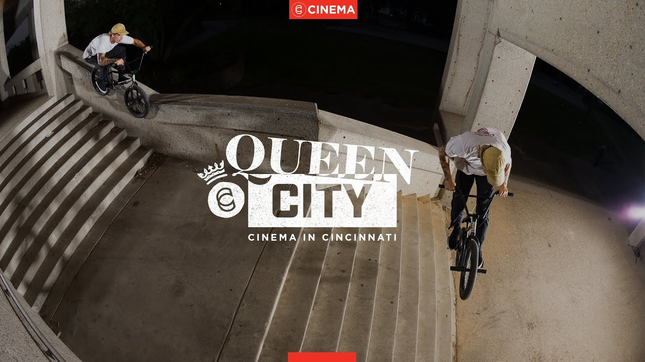 We sent the squad on down to Queen City, Cincinnati, Ohio, for a week of nothing but good times and bangs in the streets. Watch Nathan Williams, Corey Martinez, Dakota Roche, and Garrett Reynolds put their personal touch on plenty of classic rustbelt gems.<br /><br />Filmed & Edited by<br />Will Stroud<br /><br />Cinemabmx.com<br />@cinemabmx<br /><br />@williams_nathan<br />@coreymartinezz<br />@Dakroche<br />@reynoldsfiend<br /><br />Additional Filming:<br />Tony Neyer<br />Dakota Roche<br />Garrett Reynolds<br />Nathan Williams<br />Corey Martinez<br /><br />Art Direction:<br />Harley Haskett<br /><br />Photography:<br />Kevin Conners<br /><br />Thanks:<br />Tony Neyer<br />Ben Drollinger<br />Cody Thomas<br />Nick Beiting <br />Cincy locals<br />Source BMX<br />Tom Creasy<br />Keith Treanor<br />Jimmy Levan <br />Zach Newman<br />Louisville locals