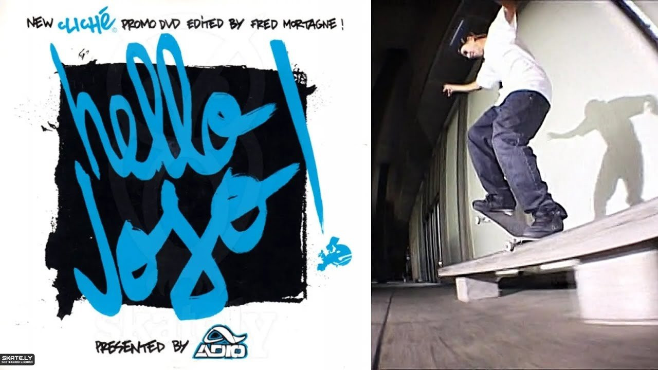 Cliché Skateboards Presents: “Hello Jojo!”<br /><br />New Cliché Promo DVD Edited By Fred Mortagne<br /><br />Video by Fred Mortagne for Cliché Skateboards. Featuring Andrew Brophy, Cale Nuske, Charles Collet, Javier Mendizabal, JB Gillet, Jeremie Daclin, JJ Rousseau, Joey Brezinski, Ricardo Fonseca, Thibaud Fradin and Vincent Bressol.<br /><br />Chapters<br />00:00 Intro<br />00:47 Gran Canaria Tour<br />05:09 Team Montage<br />11:59 L’apéro<br />18:06 Joey’s Montage<br />22:24 Credits<br /><br />27:24 Skate VS Chill<br />30:05 Adio<br /><br />If you have Proper Skate Videos Digitized VHS Tapes or DVDs, please feel free to join our Discord Server and help us to Archive old physical Skate Videos.<br /><br />Odysee: https://odysee.com/@SkateVideoLibrary<br />Discord: https://discord.me/skatevideolibrary<br /><br />Video: 960x720p, 59.94fps, 6000 kbps<br />Audio: Stereo, 48.0 kHz, 128 kbps