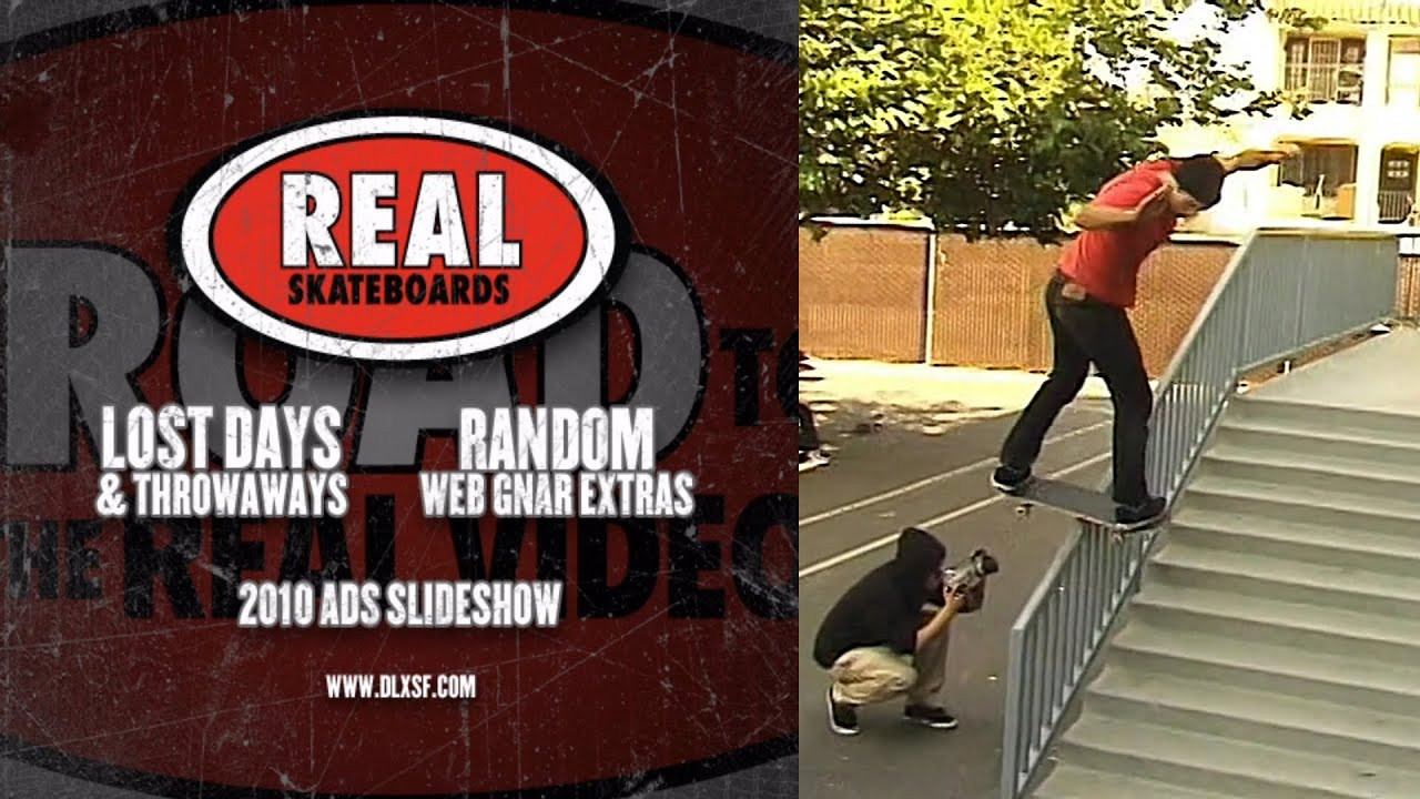 Real Skateboards Presents: “The Road To The Real Video”<br /><br />A Real Skateboards video featuring Alex Perelson, Antoine Asselin, Bobby Worrest, Brad Cromer, Chima Ferguson, Damian Bravo, Davis Torgerson, Dennis Busenitz, D'ontae Smith, Ernie Torres, Errol Langdon, Frank Gerwer, Ishod Wair, Jake Donnelly, James Hardy, JT Aultz, Justin Brock, Luke Croker, Massimo Cavedoni, Nick Dompierre, Peter Ramondetta and Robbie Brockel.<br /><br />Chapters<br />0:00:00 Los Angeles<br />0:02:02 Australia<br />0:04:02 Arizona<br />0:07:12 Los Angeles Part 2<br />0:09:45 Minneapolis Part 2<br />0:12:36 Minneapolis Part 1<br />0:15:17 Pete's Rejects<br />0:16:32 San Francisco, Ca. (muted due to copyright)<br />0:18:39 Australia<br />0:21:47 New Bedford, Mass.<br />0:24:48 Johnny Ramone Skate Jam<br />0:29:22 New York City<br />0:31:55 Oakland, Ca.<br />0:34:27 North Carolina<br />0:39:53 Denver, Co<br />0:44:34 Los Angeles, Ca<br /><br />0:48:15 Since Day One Trailer & Teasers<br />0:50:36 Under The Bridge<br />0:52:37 Ishod Wair At Make A Wish<br />0:55:03 Real In North Carolina<br />0:57:58 Justin VS D.Face<br />1:00:45 Lotto-Real Series Commercial<br />1:02:45 Five Days With Pete Ramondetta<br />1:04:45 Known Associates<br />1:06:06 Peter Ramondetta Behind The Ad<br />1:07:06 Torrés<br />1:09:30 Chima Ferguson Since Day One<br />1:11:38 Justin Brock Since Day One<br />1:18:02 A Day With Jake Donnelly<br />1:24:42 Dennis Busenitz Hates Web Gnar<br />1:25:23 Justin Brock's Dirty South<br />1:27:37 The Official Border Jumper (muted due to copyright)<br /><br />1:28:35 2010 Ads Slideshow<br /><br />If you have Proper Skate Videos Digitized VHS Tapes or DVDs, please feel free to join our Discord Server and help us to Archive old physical Skate Videos.<br /><br />Odysee: https://odysee.com/@SkateVideoLibrary<br />Discord: https://discord.me/skatevideolibrary<br /><br />Video: 1280x720p, 59.94fps, 6000 kbps<br />Audio: Stereo, 48.0 kHz, 128 kbps