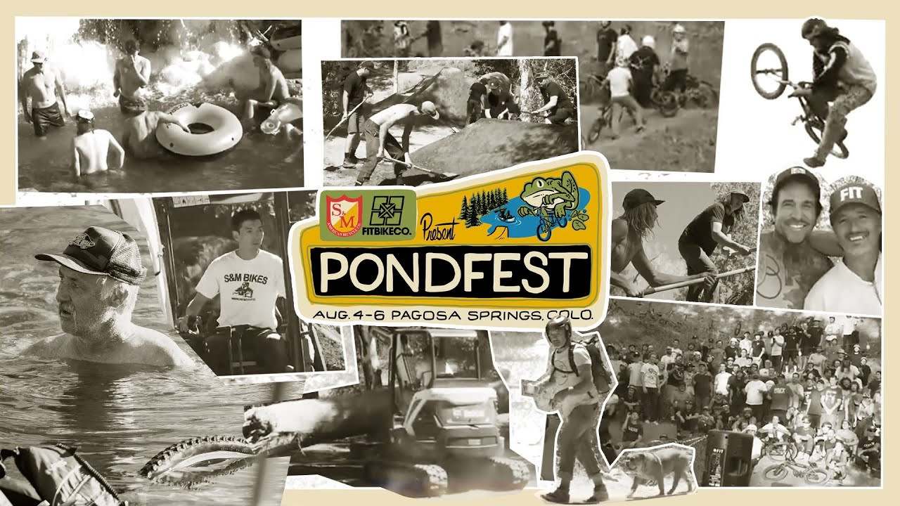 There's a party in our pond and you're invited! #fitbikeco #shieldbmx <br /><br />Pondfest is a free event - but feel free to support the cause by procuring some Pondfest merch!<br /><br />https://fitbikeco.com/shop/tees/pondfest-sign-t-sand/<br />https://fitbikeco.com/shop/tees/pondfest-shield-t-black/<br />https://fitbikeco.com/shop/hats/pondfest-trucker-hat/<br />https://fitbikeco.com/shop/merch/pondfest-drink-coolie-hunter-green/<br />https://fitbikeco.com/shop/merch/smokey-pondfest-patch/<br /><br />Filmed and edited by: Stew Johnson