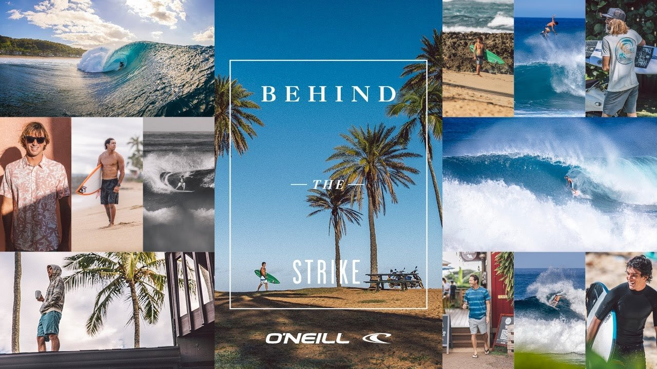 A behind-the-scenes look from our recent season in Hawaii. This is Behind the Strike. We hope you enjoy. <br /><br />Filmed and Edited by Jacob Vanderwork<br /><br />Explore our new collection here: http://bit.ly/oneill-new-arrivals<br /><br />Subscribe to our channel here: http://bit.ly/oneill_youtube<br /><br />Sign up for the latest gear & happenings here: http://bit.ly/oneill-sign-up<br /><br />Get social:<br />https://www.instagram.com/oneillusa/<br />https://www.facebook.com/ONeill/<br />https://twitter.com/teamoneill<br /><br />#FirstNameInTheWater