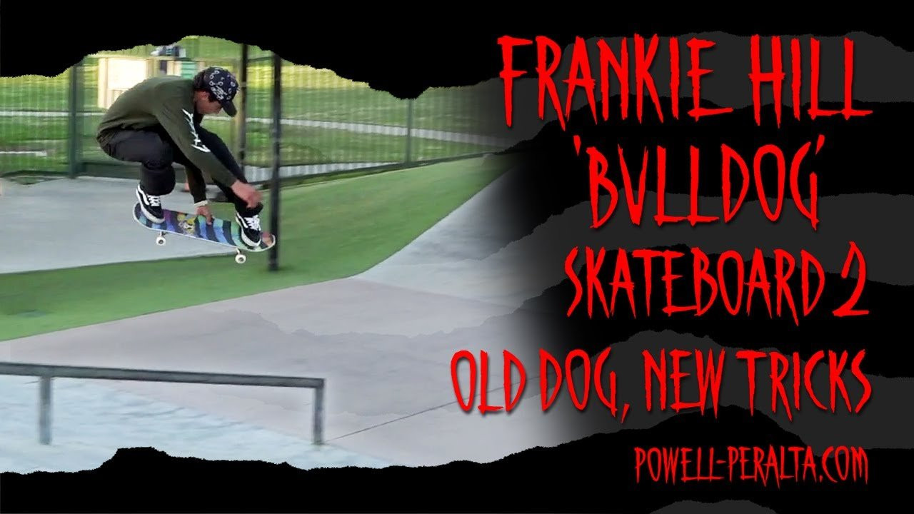 'Old Dog, New Tricks' with the silver Frankie Hill 'Bulldog' Skateboard! <br /><br />Featuring: John Bradford, AJ Nelson, Kiko Francisco, Kris Reeves, Ray Corey, and Taylor Nye . Filmed by Deville.<br /><br />https://www.skateone.com/powell-peralta-frankie-hill-bull-dog-skateboard-deck-silver-reissue-10-x-31-5<br /><br />https://powell-peralta.com/<br /><br />John's YouTube channel:<br />https://www.youtube.com/channel/UCgT703hsgDpSU_t5FjrUAPw<br /><br />Ray's YouTube channel:<br />https://www.youtube.com/channel/UCZyW2b_2gZ3fMjU9op8fdNw<br /><br />Taylor's YouTube channel:<br />https://www.youtube.com/channel/UCZw-DSt6673GRzfwlXU0I5g<br /><br />Frankie Hill 'Bulldog' Skateboard<br />10" x 31.5"<br />14.5" Wheelbase<br />6" Nose<br />6.75" Tail