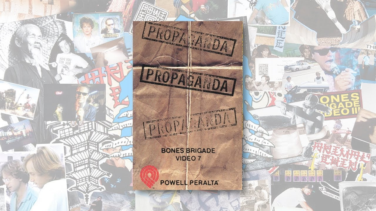 <p><span class="style-scope yt-formatted-string">Powell Peralta Presents Propaganda Full Length To get your own copy of Propaganda on DVD go to skateone.com. CH. 1 Introduction </span><a href="https://www.youtube.com/watch?v=AgVz0EqvSn0&amp;t=64s" class="yt-simple-endpoint style-scope yt-formatted-string">1:04</a><span class="style-scope yt-formatted-string"> CH. 2 Frankie Hill </span><a href="https://www.youtube.com/watch?v=AgVz0EqvSn0&amp;t=146s" class="yt-simple-endpoint style-scope yt-formatted-string">2:26</a><span class="style-scope yt-formatted-string"> CH. 3 Brigadiers </span><a href="https://www.youtube.com/watch?v=AgVz0EqvSn0&amp;t=288s" class="yt-simple-endpoint style-scope yt-formatted-string">4:48</a><span class="style-scope yt-formatted-string"> CH. 4 Chink Chink Rap </span><a href="https://www.youtube.com/watch?v=AgVz0EqvSn0&amp;t=409s" class="yt-simple-endpoint style-scope yt-formatted-string">6:49</a><span class="style-scope yt-formatted-string"> CH. 5 Lance Conklin </span><a href="https://www.youtube.com/watch?v=AgVz0EqvSn0&amp;t=496s" class="yt-simple-endpoint style-scope yt-formatted-string">8:16</a><span class="style-scope yt-formatted-string"> CH. 6 Colin McKay </span><a href="https://www.youtube.com/watch?v=AgVz0EqvSn0&amp;t=601s" class="yt-simple-endpoint style-scope yt-formatted-string">10:01</a><span class="style-scope yt-formatted-string"> CH. 7 The 70's </span><a href="https://www.youtube.com/watch?v=AgVz0EqvSn0&amp;t=742s" class="yt-simple-endpoint style-scope yt-formatted-string">12:22</a><span class="style-scope yt-formatted-string"> CH. 8 Paul Ruben Trent </span><a href="https://www.youtube.com/watch?v=AgVz0EqvSn0&amp;t=860s" class="yt-simple-endpoint style-scope yt-formatted-string">14:20</a><span class="style-scope yt-formatted-string"> CH. 9 Paul Ruben Vert </span><a href="https://www.youtube.com/watch?v=AgVz0EqvSn0&amp;t=1022s" class="yt-simple-endpoint style-scope yt-formatted-string">17:02</a><span class="style-scope yt-formatted-string"> CH. 10 Skate or Die </span><a href="https://www.youtube.com/watch?v=AgVz0EqvSn0&amp;t=1170s" class="yt-simple-endpoint style-scope yt-formatted-string">19:30</a><span class="style-scope yt-formatted-string"> CH. 11 Driveway Ramps </span><a href="https://www.youtube.com/watch?v=AgVz0EqvSn0&amp;t=1233s" class="yt-simple-endpoint style-scope yt-formatted-string">20:33</a><span class="style-scope yt-formatted-string"> CH. 12 Cameron Martin </span><a href="https://www.youtube.com/watch?v=AgVz0EqvSn0&amp;t=1315s" class="yt-simple-endpoint style-scope yt-formatted-string">21:55</a><span class="style-scope yt-formatted-string"> CH. 13 Ray Underhill </span><a href="https://www.youtube.com/watch?v=AgVz0EqvSn0&amp;t=1395s" class="yt-simple-endpoint style-scope yt-formatted-string">23:15</a><span class="style-scope yt-formatted-string"> CH. 14 Skateboard Coach </span><a href="https://www.youtube.com/watch?v=AgVz0EqvSn0&amp;t=1520s" class="yt-simple-endpoint style-scope yt-formatted-string">25:20</a><span class="style-scope yt-formatted-string"> CH. 15 How to draw a line part II </span><a href="https://www.youtube.com/watch?v=AgVz0EqvSn0&amp;t=1530s" class="yt-simple-endpoint style-scope yt-formatted-string">25:30</a><span class="style-scope yt-formatted-string"> CH. 16 Frank Hirata </span><a href="https://www.youtube.com/watch?v=AgVz0EqvSn0&amp;t=1574s" class="yt-simple-endpoint style-scope yt-formatted-string">26:14</a><span class="style-scope yt-formatted-string"> CH. 17 Cab And McGill </span><a href="https://www.youtube.com/watch?v=AgVz0EqvSn0&amp;t=1673s" class="yt-simple-endpoint style-scope yt-formatted-string">27:53</a><span class="style-scope yt-formatted-string"> CH. 18 Sean Mortimer </span><a href="https://www.youtube.com/watch?v=AgVz0EqvSn0&amp;t=1715s" class="yt-simple-endpoint style-scope yt-formatted-string">28:35</a><span class="style-scope yt-formatted-string"> CH. 19 Euro Brigade 2 </span><a href="https://www.youtube.com/watch?v=AgVz0EqvSn0&amp;t=1807s" class="yt-simple-endpoint style-scope yt-formatted-string">30:07</a><span class="style-scope yt-formatted-string"> CH. 20 Skate City Card </span><a href="https://www.youtube.com/watch?v=AgVz0EqvSn0&amp;t=1850s" class="yt-simple-endpoint style-scope yt-formatted-string">30:50</a><span class="style-scope yt-formatted-string"> CH. 21 Visalia Skate Camp </span><a href="https://www.youtube.com/watch?v=AgVz0EqvSn0&amp;t=1912s" class="yt-simple-endpoint style-scope yt-formatted-string">31:52</a><span class="style-scope yt-formatted-string"> CH. 22 Paolo Diaz </span><a href="https://www.youtube.com/watch?v=AgVz0EqvSn0&amp;t=2145s" class="yt-simple-endpoint style-scope yt-formatted-string">35:45</a><span class="style-scope yt-formatted-string"> CH. 23 Lori Rigsby </span><a href="https://www.youtube.com/watch?v=AgVz0EqvSn0&amp;t=2328s" class="yt-simple-endpoint style-scope yt-formatted-string">38:48</a><span class="style-scope yt-formatted-string"> CH. 24 Pools </span><a href="https://www.youtube.com/watch?v=AgVz0EqvSn0&amp;t=2414s" class="yt-simple-endpoint style-scope yt-formatted-string">40:14</a><span class="style-scope yt-formatted-string"> CH. 25 Euro Brigade II </span><a href="https://www.youtube.com/watch?v=AgVz0EqvSn0&amp;t=2448s" class="yt-simple-endpoint style-scope yt-formatted-string">40:48</a><span class="style-scope yt-formatted-string"> CH. 26 Ray Barbee </span><a href="https://www.youtube.com/watch?v=AgVz0EqvSn0&amp;t=2766s" class="yt-simple-endpoint style-scope yt-formatted-string">46:06</a><span class="style-scope yt-formatted-string"> CH. 27 Slams </span><a href="https://www.youtube.com/watch?v=AgVz0EqvSn0&amp;t=2886s" class="yt-simple-endpoint style-scope yt-formatted-string">48:06</a><span class="style-scope yt-formatted-string"> CH. 28 Bucky Lasek </span><a href="https://www.youtube.com/watch?v=AgVz0EqvSn0&amp;t=3025s" class="yt-simple-endpoint style-scope yt-formatted-string">50:25</a><span class="style-scope yt-formatted-string"> CH. 29 Cab and Mcgill II </span><a href="https://www.youtube.com/watch?v=AgVz0EqvSn0&amp;t=3152s" class="yt-simple-endpoint style-scope yt-formatted-string">52:32</a><span class="style-scope yt-formatted-string"> CH. 30 Slumber Party BBHQ </span><a href="https://www.youtube.com/watch?v=AgVz0EqvSn0&amp;t=3320s" class="yt-simple-endpoint style-scope yt-formatted-string">55:20</a><span class="style-scope yt-formatted-string"> CH. 31 Lance Mountain </span><a href="https://www.youtube.com/watch?v=AgVz0EqvSn0&amp;t=3577s" class="yt-simple-endpoint style-scope yt-formatted-string">59:37</a><span class="style-scope yt-formatted-string"> CH. 32 Tony Hawk </span><a href="https://www.youtube.com/watch?v=AgVz0EqvSn0&amp;t=3756s" class="yt-simple-endpoint style-scope yt-formatted-string">1:02:36</a><span class="style-scope yt-formatted-string"> CH. 33 Credits </span><a href="https://www.youtube.com/watch?v=AgVz0EqvSn0&amp;t=3955s" class="yt-simple-endpoint style-scope yt-formatted-string">1:05:55</a><span class="style-scope yt-formatted-string"> CH. 34 Lance Dahre </span><a href="https://www.youtube.com/watch?v=AgVz0EqvSn0&amp;t=4024s" class="yt-simple-endpoint style-scope yt-formatted-string">1:07:04</a><span class="style-scope yt-formatted-string"> CH. 35 Jake Bradley </span><a href="https://www.youtube.com/watch?v=AgVz0EqvSn0&amp;t=4066s" class="yt-simple-endpoint style-scope yt-formatted-string">1:07:46</a><span class="style-scope yt-formatted-string"> CH. 36 Eric Sanderson </span><a href="https://www.youtube.com/watch?v=AgVz0EqvSn0&amp;t=4115s" class="yt-simple-endpoint style-scope yt-formatted-string">1:08:35</a><span class="style-scope yt-formatted-string"> CH. 37 Mike McGill </span><a href="https://www.youtube.com/watch?v=AgVz0EqvSn0&amp;t=4162s" class="yt-simple-endpoint style-scope yt-formatted-string">1:09:22</a><span class="style-scope yt-formatted-string"> CH. 38 Steve Saiz </span><a href="https://www.youtube.com/watch?v=AgVz0EqvSn0&amp;t=4285s" class="yt-simple-endpoint style-scope yt-formatted-string">1:11:25</a><span class="style-scope yt-formatted-string"> CH. 39 Chet Thomas </span><a href="https://www.youtube.com/watch?v=AgVz0EqvSn0&amp;t=4333s" class="yt-simple-endpoint style-scope yt-formatted-string">1:12:13</a><span class="style-scope yt-formatted-string"> CH. 40 Jesse Roach </span><a href="https://www.youtube.com/watch?v=AgVz0EqvSn0&amp;t=4399s" class="yt-simple-endpoint style-scope yt-formatted-string">1:13:19</a><span class="style-scope yt-formatted-string"> CH. 41 Cab </span><a href="https://www.youtube.com/watch?v=AgVz0EqvSn0&amp;t=4493s" class="yt-simple-endpoint style-scope yt-formatted-string">1:14:53</a><span class="style-scope yt-formatted-string"> CH. 42 Hawk </span><a href="https://www.youtube.com/watch?v=AgVz0EqvSn0&amp;t=4605s" class="yt-simple-endpoint style-scope yt-formatted-string">1:16:45</a></p>