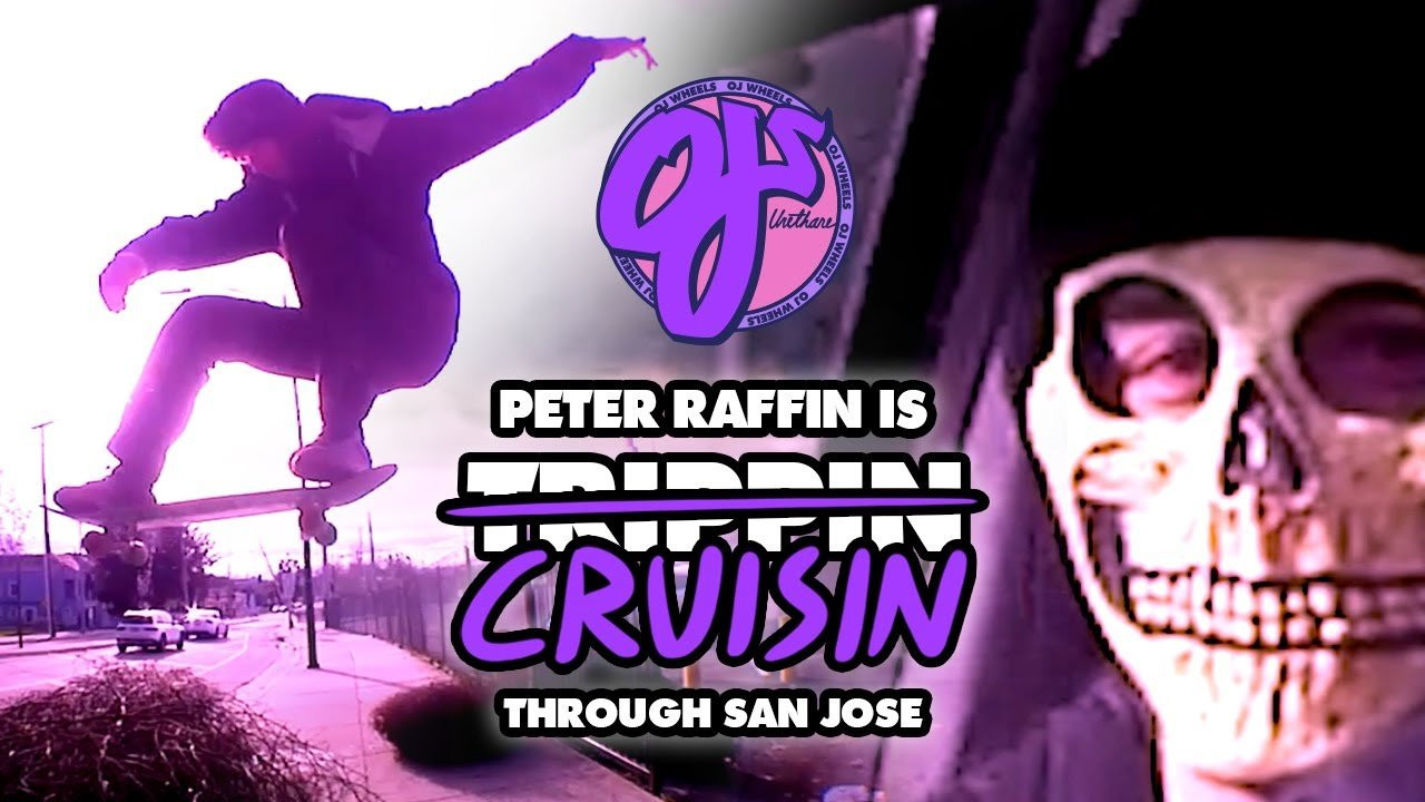 A quick skate to the liquor store turns into a trip down the rabbit hole for Raffin when he accidentally swaps smokes on the windowsill. Tune out and check into this reality bending Cruisin' with our guy, Pete. Play button has the hype...<br /><br />Filmed by:<br />Noah Quale (https://www.instagram.com/dafnoah/)<br />Sean Cagney (https://www.instagram.com/bigpiffisland/)<br /><br />Edited by Chris Varcadipane (https://www.instagram.com/chrisvarcadipane/)<br /><br />Shop Mini Super Juice and OJ Wheels Here: https://ojwheels.com/our-wheels<br /><br />MINI SUPER JUICE! No risers needed! 55mm, 78a Mini Super Juice is here to blaze through all terrains and crust. Mini Super Juice is a slimmed down version of OJ's ultra-tough Super Juice. The mini shape features a reinforced core and completely redesigned chip-resistant shape, all on OJs' classic ultra buttery urethane. Cop a set and hit the crust!<br /><br />OJWheels.com / #FuckWithTheJuice<br /><br />Instagram: @ojwheels<br />Facebook: facebook.com/ojwheels<br />Twitter: @ojwheels<br />Snapchat: oj_wheels