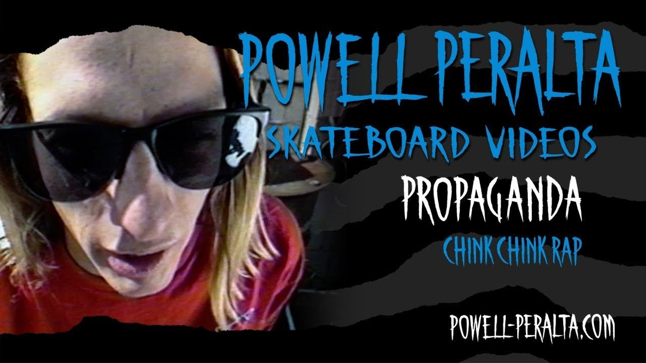 Powell Peralta Presents Propaganda Ch.4 Chink Chink rap.<br />To get your own copy of Propaganda on DVD go to skateone.com.