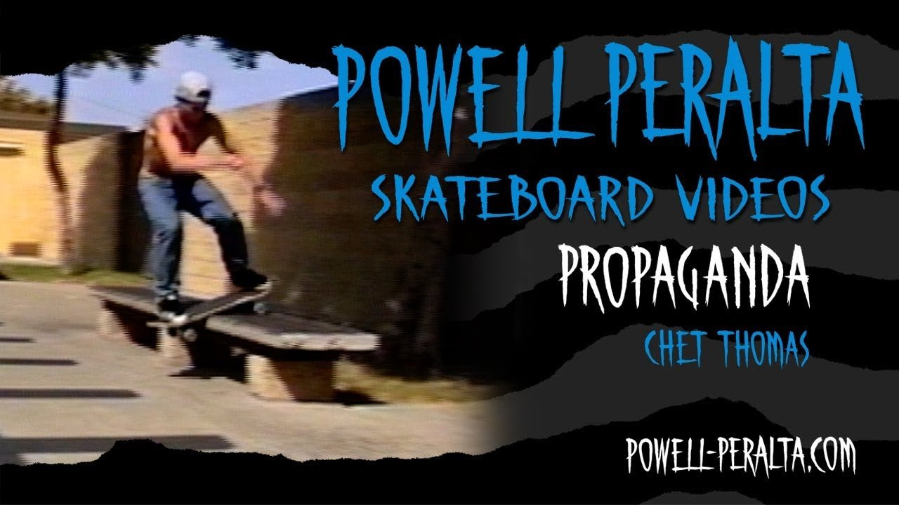 Powell Peralta Presents Propaganda Ch. 29 Chet Thomas.<br />To get your own copy of Propaganda on DVD go to skateone.com.