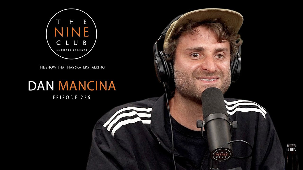 Dan Mancina discusses growing up in Michigan, moving to Los Angeles, working at the skateshop ZJ Boarding House, getting diagnosed with Retinitis Pigmentosa when he was 13 years old, starting to loose his vision at the age of 20, first getting flowed by Real Skateboards & Adidas, how he uses a white cane to skate, getting an Actions Realized board with Real Skateboards, starting his nonprofit “Keep Pushing” to get more visually impaired kids into skating, raising money to build the world's first accessible skatepark in Michigan, filming for his new video part and much more!<br />Follow Dan Mancina on Instagram - https://www.instagram.com/danthemancina<br />Keep Pushing Adaptive Skatepark for the Visually Impaired and Blind: https://fundrazr.com/f1zZbe?ref=ab_8ptfVKSjbCB8ptfVKSjbCB<br /><br />👉 Become a Member Of The Channel: https://www.youtube.com/channel/UCw7EwvJ6--_ML2ilnopcG8A/join<br /><br />👉 Subscribe to all our channels:<br />Nine Club Clips: https://www.youtube.com/channel/UC4UDHmvKFlTTF8jf7vdwyig?sub_confirmation=1<br />More Nine Club: https://www.youtube.com/channel/UCk8DvWo1OloKiNZ3M5VIyTA<br /><br />👉 Join The Nine Club Discord: https://discord.gg/thenineclub<br />👉 Follow us on Twitch: https://www.twitch.tv/thenineclubgreenroom<br /><br />--------------------------------------------------<br />🔥 This Episode Is Supported By:<br /><br />• Athletic Greens: https://athleticgreens.com/nineclub (Free year supply of Vitamin D & 5 free travel packs)<br />• Manscaped: https://www.manscaped.com/nineclub (Receive 20% off your purchase + free shipping)<br />• LMNT: https://drinklmnt.com/nineclub (8 free sample packets)<br />• Glassy Eyewear: https://glassyeyewear.com (Enter NINECLUB at checkout for 20% off your order)<br />• Vuori: https://www.vuori.com/nineclub (Receive 20% off your purchase)<br />• NHS Fun Factory: https://nhsfunfactory.com (NINECLUB at checkout for 15% off your order)<br /><br />🔥 Check out all our Deals and Discounts: https://thenineclub.com/pages/deals-and-discounts<br />--------------------------------------------------<br /><br />💻 Want more Nine Club? Check out these playlists:<br />The Nine Club Interviews: https://www.youtube.com/playlist?list=PLqaZ-SGOwg7576hulHKMEHC3hgi1-Ibex<br />Stop And Chat Interviews: https://youtube.com/playlist?list=PLqaZ-SGOwg76vtcxWDS3pfNd6ZdO_UAnL<br />The Nine Club Experience: https://www.youtube.com/playlist?list=PLqaZ-SGOwg74Ukc3VbL9Xmo0Ez3jB0pgo<br />Nine Club Clips/Highlights: https://www.youtube.com/playlist?list=PLYOiBcWFSvr002xTD9JhgcByBnWQC0fiB<br /><br />👕 Official Nine Club Merch: https://thenineclub.com/collections/all<br /><br />🔗 Links we talked about in this episode:<br />Switchflip Switch Manny: https://www.youtube.com/watch?v=EejsdKHgwsU<br />Keep Pushing Inc: https://www.keeppushinginc.com<br />Dan Mancina's "Keep Rolling" Part: https://youtu.be/4VqrHCntOIo<br /><br />🎧 Listen To Every Episode On Podcast:<br />Apple Podcast: http://bit.ly/thenineclubpodcast-itunes<br />Spotify: https://open.spotify.com/show/2bYMiqCFFHbzdZnEIGGd7W<br />Google Podcasts: https://podcasts.google.com/feed/aHR0cHM6Ly9yc3MuYXJ0MTkuY29tL3RoZS1uaW5lLWNsdWI<br />Amazon Music: https://music.amazon.com/podcasts/a42617d9-f61a-414e-b882-6f9e567b9333/the-nine-club-with-chris-roberts<br />Stitcher: https://www.stitcher.com/show/the-nine-club-with-chris-roberts<br />TuneIn: https://tunein.com/podcasts/Sports--Recreation-Podcasts/The-Nine-Club-With-Chris-Roberts-p946442/<br />iHeart: https://www.iheart.com/podcast/269-the-nine-club-with-chris-r-27914065/<br />Pandora: https://www.pandora.com/podcast/the-9-club-with-chris-roberts/PC:19984<br /><br />📝 Contact Us: https://thenineclub.com/pages/contact<br /><br />-----------------------------------------------------------<br />Edited By: Tim Olson & Roger Bagley<br />-----------------------------------------------------------<br /><br />📱 Stay Connected:<br />Nine Club Instagram - https://www.instagram.com/thenineclub<br />Nine Club Twitter - https://twitter.com/thenineclub<br />Nine Club Facebook - https://www.facebook.com/thenineclub<br />Nine Club Website - https://thenineclub.com<br />Nine Club Experience Instagram - https://www.instagram.com/thenineclubexperience<br />Chris Roberts Instagram - https://www.instagram.com/chrisroberts<br />Chris Roberts Twitch - https://www.twitch.tv/chickennuckles<br />Chris Roberts Twitter - https://twitter.com/chris_roberts1<br />Jeron Wilson Instagram - https://www.instagram.com/guest<br />Kelly Hart Instagram - https://www.instagram.com/kellyhart<br />Roger Bagley Instagram - https://twitter.com/the_breadcrumb_trail<br /><br />--------------------------------------------------<br /><br />#Skateboarding #Podcast #Interview