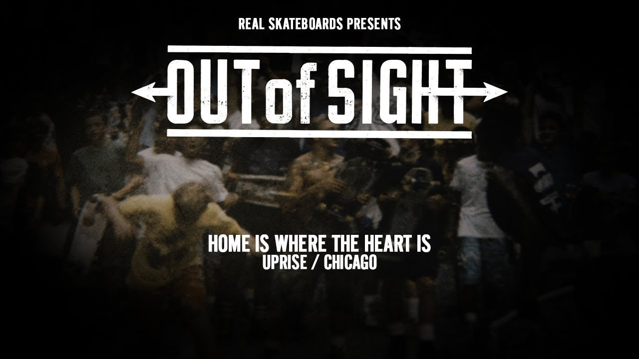 REAL Skateboards presents Out of Sight : Home Is Where The Heart Is<br /><br />Uprise / Chicago : As the world changes around us daily – one truth remains – for a scene to grow and survive it needs a heart to keep it going. For 20 years now Uriah, Ken and the crew from Uprise have steadfastly given the skaters of Chicago a place that they can depend on, where all who walk through doors can feel at home. This is the story of how and why they keep it going.<br /><br />Watch more Out of Sight episodes on http://www.realskateboards.com/out-of-sight/
