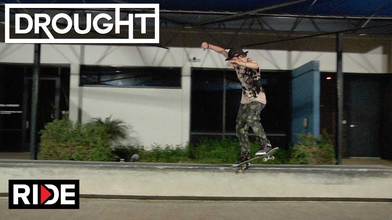 "Drought" a full length video by Elliott Vecchia based in Los Angeles, featuring Tom Rohrer, Jake Dooley, Steven Catizone, Donne Dortch, Nate Greenwood, Craig Clements, Zion Wright, Eduardo Craig, Serges Murphy, and Corey Millett. <br /> <br />Filmed and Edited by Elliott Vecchia <br />@Elliotts_Extras<br /><br />Youtube.com/Elliottvecchia<br /><br />Featured SKATER:<br />Jake Dooley, Instagram: @jakedooley_<br /><br />Additional SKATERS: <br />Donne Dortch , Instagram : Donne_Spliff<br />Eduardo Craig , Instagram : @EduardoCraig <br />Zion Wright , Instagram : @ZionWright_<br />Steven Catizone , Instagram : @StevenCalzone<br />Serges Murphy, Instagram : @S1erge<br /><br />More at: http://theridechannel.com/<br /><br />SUBSCRIBE to RIDE: http://bit.ly/HZ9Dau<br />Like RIDE on FACEBOOK: http://facebook.com/ridechannel<br />Follow RIDE on INSTAGRAM: http://instagram.com/ridechannel<br />Follow RIDE on TWITTER: http://twitter.com/ridechannel<br />Check out the RIDE WEBSITE: http://theridechannel.com/