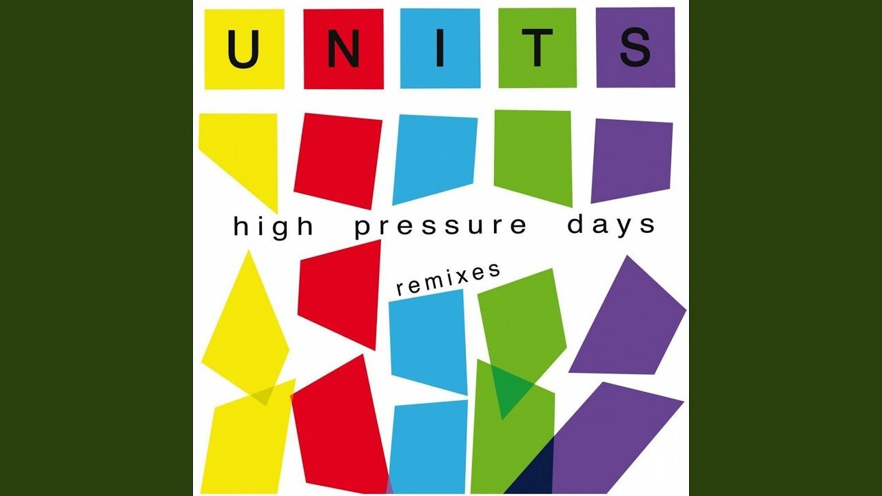 Provided to YouTube by RelishHigh Pressure Days · The Units · S.Ryser · S.RyserHigh Pressure Days℗ RelishReleased on: 2009-06-19Auto-generated by YouTube.