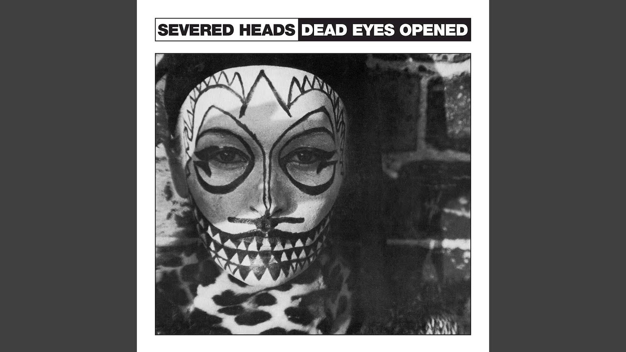 Provided to YouTube by IngroovesDead Eyes Opened · Severed HeadsDead Eyes Opened℗ 2014 Dark Entries RecordsReleased on: 2014-07-12Composer, Writer: Tom Ellar...