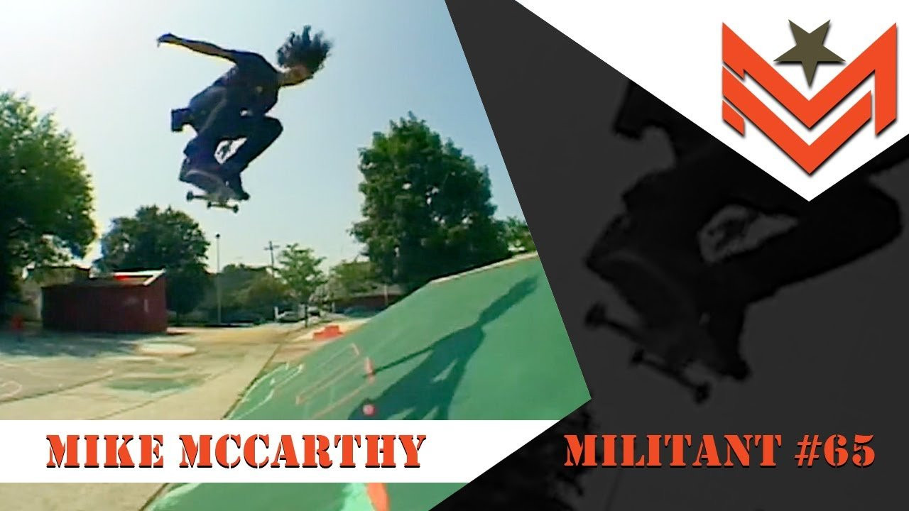The story of Mike McCarthy becoming Official MILITANT #65 started almost 20 years ago at a small shop just outside of Philadelphia...catch the full story here!<br /><br />HUGE thanks to Mitch Hartman and the RAD DADs!<br /><br />To get the latest Mini Logo product info and MILITANT Crew news, check out the website of any of these social media outlets:<br /><br />Web: http://minilogoskateboards.com/<br /><br />Facebook: https://www.facebook.com/minilogo<br /><br />Instagram: https://www.instagram.com/mini_logo/<br /><br />Twitter: https://twitter.com/minilogo