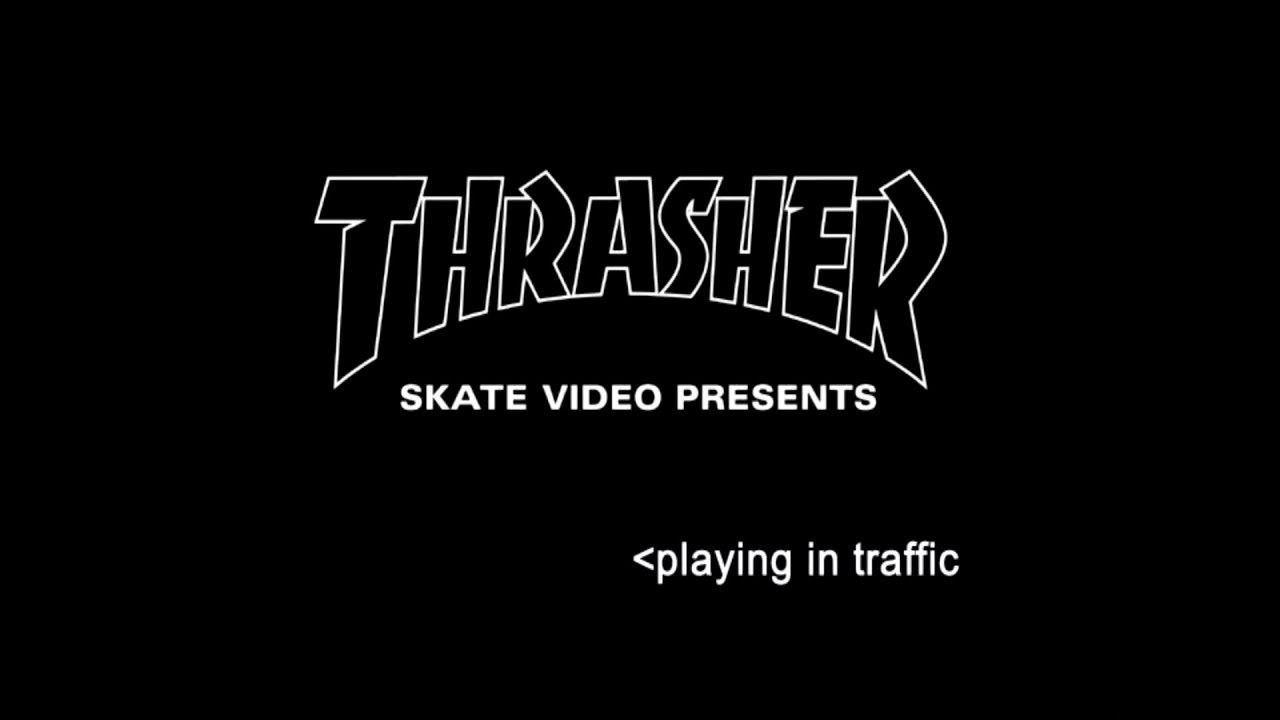 Thrasher - Playing In Traffic (2002)<br />[Deinterlace/59.94fps]<br /><br />00:00 - Opening Montage<br />01:58 - Steve Nesser & Emeric Pratt<br />03:43 - Street Mix One<br />06:05 - Euro Contests<br />08:10 - Pools & Parks<br />09:57 - Street Mix Two<br />14:05 - Neil Heddings & Josh Falk<br />16:37 - Corey Duffel<br />18:48 - Credits & Slams