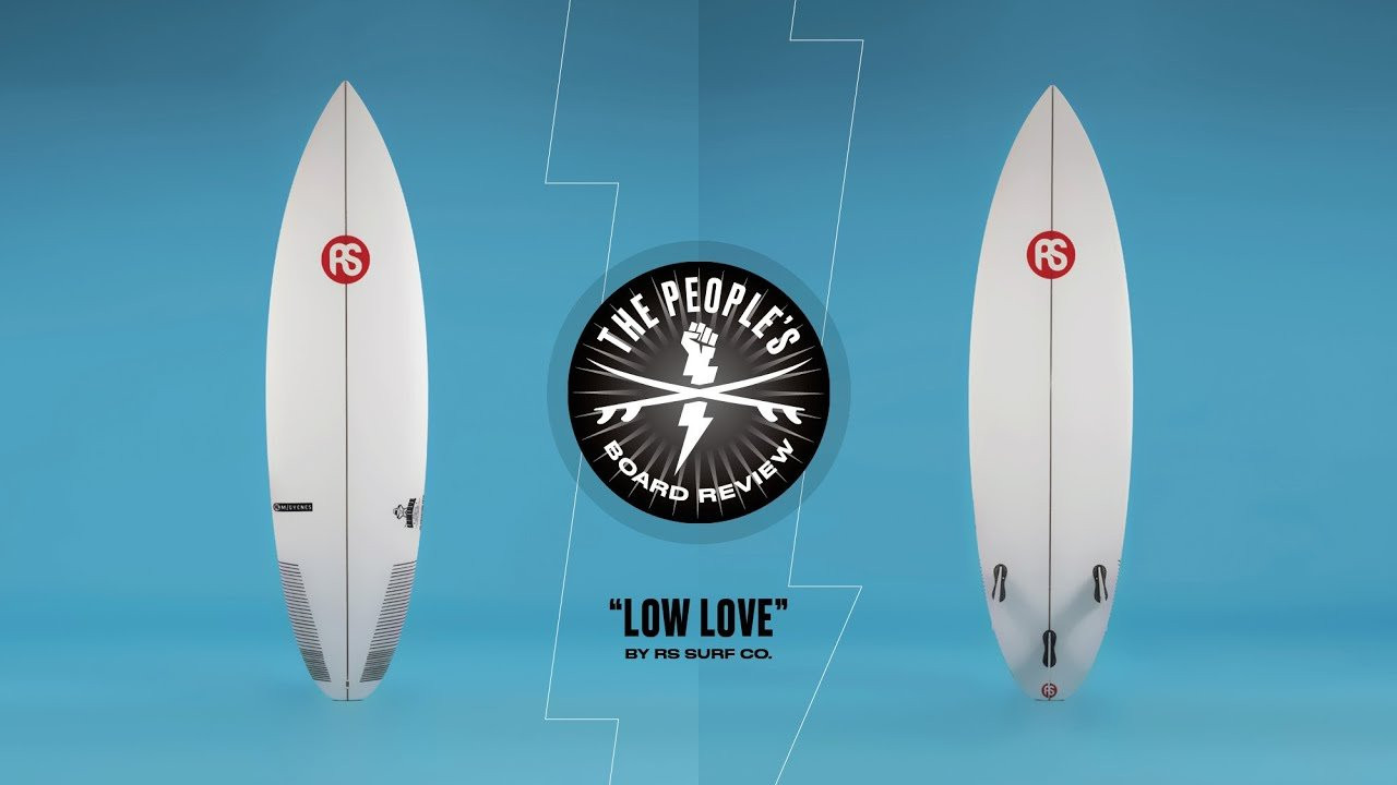 Board Specifications: https://www.rssurf.com/collections/surfboards/products/low-love<br /><br />Welcome back to The People’s Board Review, a board test series in which we enlist working-stiff, relatable rippers to give us feedback on the latest surfboard models in dims you can find right there in the rack at your local surf shop. For this review, we put four RS Surf Co. models in the hands of four surfers of varying sizes and board preferences and took them down to fairly average California beach break on a peaky, head-high day. The boards included the “El Bandido”, a performance blade with training wheels; the “Musubi”, a squished-down shortboard with a curvy outline; the “Love Capsule”, a fat and flat small-wave ripper; and the “Low Love”, a high-performance blade meant for juicy surf.<br /><br />Here’s what you need to know about the “Low Love”, the board that all the testers agreed was the best of the four when the surf is pumping.<br /><br />The Gist:<br />There’s no shortage of responsiveness and control in this low-volume, high-performance thruster -- our testers agreed that the board can more or less do whatever you want -- but putting it to good use requires good surf, being in good surf shape, or both. Tester #2 (5’8”, 175 lbs.) isn’t accustomed to riding anything this blade-y, so he took a 5’11” x 18.5” x 2.38” 27.4 L “Low Love” for a spin first thing in the morning while his coffee buzz was still good and strong. “This board was obviously designed for Lowers,” said Tester #3, who ripped on the board, but said low-volume shred sticks like that are more effort than he usually wants to give. If you don't mind putting in the work to surf at peak performance, however, the "Low Love" is a magic carpet. All four testers rode this craft with traditional polyurethane foam construction, although RS also offers this board in epoxy.<br /><br />Speed: 7.7/10<br /><br />The “Low Love” isn’t built for generating its own speed, but rather harnessing and controlling the speed that a quality wave provides. “It felt like it had good drive on steep waves, but on more slope-y waves I struggled to get it going,” said Tester #1 (5’9”, 150 lbs.) of the 5’10” x 18.38” x 2.25” 25.5 L "Low Love” that he put through the paces. Luckily, most of waves on offer had plenty of curve in the face and therefore the testers found plenty of speed to tap into.<br /><br /><br />Frontside Maneuverability: 7.2/10<br />All the testers agreed that this model was by far the most shreddable of the four. With tons of entry rocker and a hard edge throughout, this board was perfect for the steepest peaks on hand for test day. “It was really responsive, but also it was so easy to follow through on,” said Tester #3 (5’6”, 125 lbs.) of her 5’7” x 18.33" x 2.22" 24.41 L “Low Love”. “I’d come out of a turn and I didn’t even have to try, I was just already going back into another one. There was a lot of control, where I’d push as hard as I wanted and it didn’t slide out.” As the lightest tester, Tester #3 felt that the board matched her size and her approach perfectly. “I honestly thought it was amazing, and I didn’t want to stop riding it.”<br /><br />Backside Maneuverability: 6.8/10<br />It should come as little surprise that across all four models, the testers consistently scored backside maneuverability lower than frontside. After all, you’d have to be some kind of psychopath to feel like you’re more in control with your back to the wave. Still, it’s a performance board, and it didn’t have any bad surprises going backhand. “It surfed the way it looked – responsive, fast-twitch, quick transitioning from rail to rail,” says Tester #3 (5’8”, 175 lbs.) who rode the “Low Love” in 5’11” x 18.5” x 2.38” 27.4 L. “It is very maneuverable.”<br /><br /><br />Paddling: 7/10<br />When it comes to surfboards, high-performance ripping and easy paddling are inherently at odds. The “Low Love” is a stellar board for pumping surf, but it isn’t easy on the arms. Unless you’re a rubber-limbed grom, a pro surfer or someone who really keeps up with their fitness, expect to wear yourself out while surfing the “Low Love” for hours at a time. “It’s not the kind of board I normally ride,” said Tester #3. “But at my advanced age of 46, anything under 19 inches wide is a red flag.”