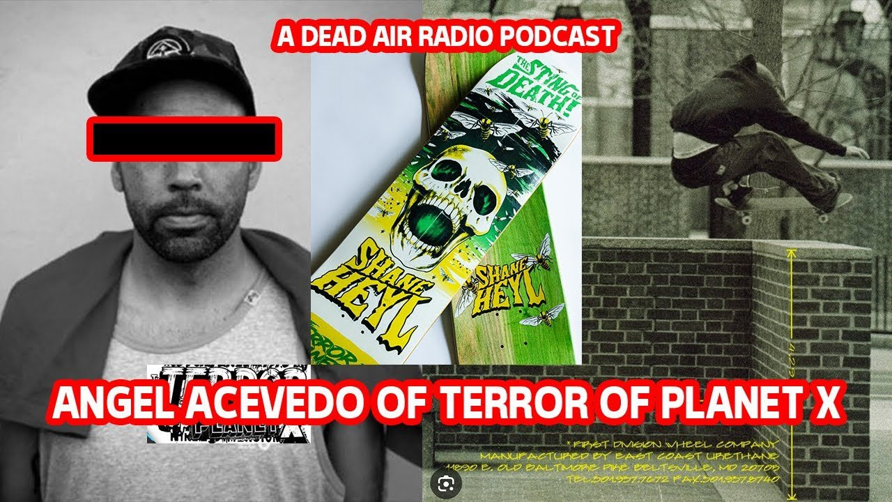 HERE AT DEAD AIR RADIO WE TRY AND KEEP UP ON ALL THINGS UNDERGROUND. FOR THE FIRST EPISODE OF SEASON THREE OF DEAD AIR RADIO, WE BROUGHT ON ANGEL ACEVEDO, OWNER OF TERROR OF PLANET X SKATEBOARDS. TERROR IS ALMOST 10 YEARS OLD, WHICH IS A HUGE DEAL, ESPECIALLY WITH THE CURRENT STATE OF SKATEBOARDING.<br /><br />USE CODE "DEADAIR30" AT WWW.TERROROFPLANETX.COM FOR A 30% DISCOUNT ON ALL ITEMS.<br />(YES THATS A LONG WEB ADDRESS, WE GET INTO THAT IN THE EPISODE...)<br /><br />@terrorofplanetx5416