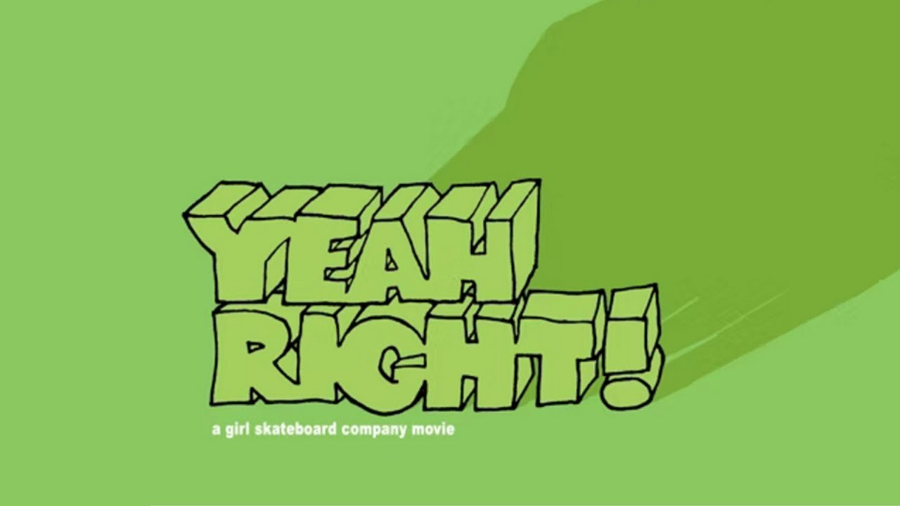 Girl - Yeah Right! (2003) [Limited Edition]<br />[Deinterlace/59.94fps]<br /><br />0:00:00 - Keenan Forever<br />0:02:59 - Opening Credits <br />0:05:58 - Intro<br />0:07:20 - Brandon Biebel<br />0:10:12 - Magic Board<br />0:13:43 - Brian Anderson<br />0:16:43 - Marc Johnson<br />0:20:47 - Chocolate Montage<br />0:25:36 - Mike York<br />0:28:55 - Justin Eldridge<br />0:30:21 - Gino Iannucci<br />0:32:24 - Owen Wilson<br />0:34:47 - Robbie McKinley<br />0:36:56 - Girl Montage<br />0:42:34 - Paul Rodriguez<br />0:45:48 - The Skatetrix<br />0:46:18 - Jereme Rogers<br />0:48:57 - Mike Carroll<br />0:52:09 - Rick McCrank<br />0:56:08 - Invisible Board<br />0:57:54 - Eric Koston<br />1:04:11 - End Credits