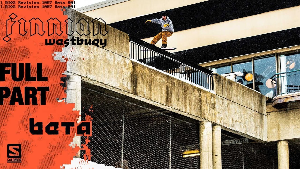 Buy The SNOWBOARDER Movie: Beta here: https://sbdr.co/Beta_iTunesBuyNow<br /><br />Finn Westbury is a product of his environment, an upbringing that is both prairie and peaks. He grew up in a sea of steel opportunity in Calgary, Alberta where he and his twin brother JJ sharpened their jibbing chops at the Canadian Olympic Park, a hill that boats terrain park hot laps in place of vertical drop. The elevation increases in Banff National Park just outside of Calgary, where steeper terrain allowed Finn to further hone his flow and style. This topographical duality provided the proving ground for Finn’s sensibility when it comes to carving, catching air, and hitting street spots: he is at once quick and calculated, loose and smooth. Couple this with an uncanny motivation and it’s easy to see how Finn’s star has been steadily rising with each iteration of the DIY SRD movies (in which he has been instrumental on both the riding and filming sides) and most recently, Twist, a film he edited in its entirety. This past winter, Finn signed on for BETA and the results of his efforts are further proof that this young Canadian has a bright future, so we should amend our previous statement: Finn Westbury is a product of his environment and of course, a hell of a lot of natural talent and drive.<br /><br />For the latest from Snowboarder Magazine check out:<br />https://www.snowboarder.com/<br />Facebook - https://sbdr.co/Facebook<br />Instagram - https://sbdr.co/Instagram<br />Twitter - https://sbdr.co/Twitter<br />YouTube - https://sbdr.co/YouTube