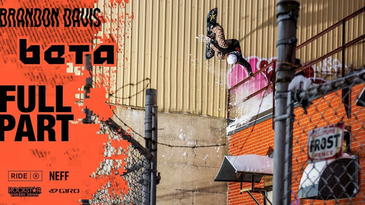 Buy The SNOWBOARDER Movie: Beta here: https://sbdr.co/Beta_iTunesBuyNow<br /><br />2016 World Slopestyle Champion Brandon Davis spent the beginning of last season pursuing a berth on the US Olympic Slopestyle Team before pivoting to filming for BETA full-time. This subdued sender from So Cal is known for having an avant garde take on tricks that are the envy of his peers and in turn Brandon’s technicality and gumption brought depth to the BETA roster.<br /><br />For the latest from Snowboarder Magazine check out:<br />https://www.snowboarder.com/<br />Facebook - https://sbdr.co/Facebook<br />Instagram - https://sbdr.co/Instagram<br />Twitter - https://sbdr.co/Twitter<br />YouTube - https://sbdr.co/YouTube