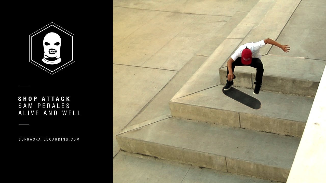 This weeks flow rider Sam Perales comes from Seattle via Alive And Well Shop. Coming correct with some solid flip tricks and a nice manual mixed in. Keep a lookout for your local shop and even yourself. Follow @SupraSkateboarding for more.<br /><br />Shop Attack is our new feature highlighting our shop flow riders around the world via some good hometown skateboarding.<br /><br /><br />Video By:<br />Kyle Steneide @kylesteneide<br />Skater:<br />Sam Perales @dgksammy<br />Shop:<br />Alive And Well @aliveandwellsea<br /><br />www.SupraSkateboarding.com