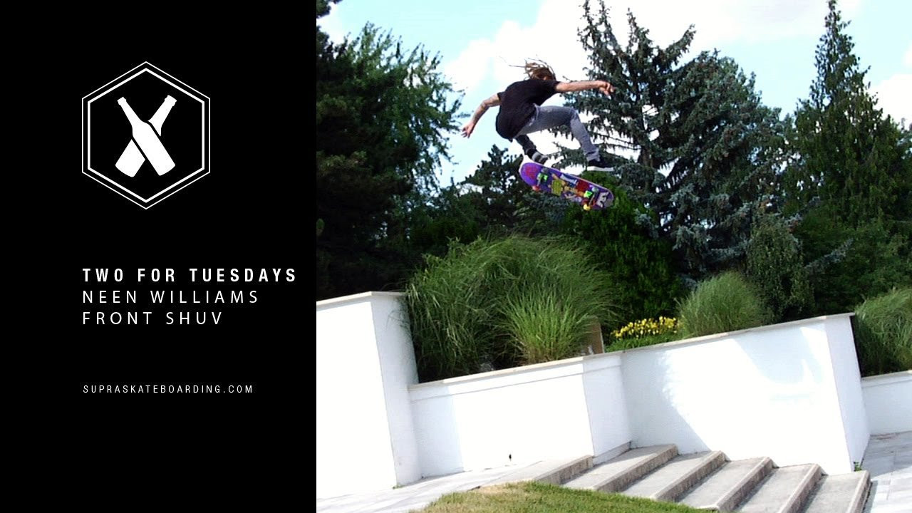 TWO FOR TUESDAYS NEEN WILLIAMS FRONT SHUV <br /><br />Neen Williams doing what he does best in Vienna, Austria. The Ol faithful Front Shuv down a huge gap from our Europe Tour last Summer.<br />@SupraSkateboarding <br /><br />Two For Tuesday is our new weekly feature dropping every Tuesday on SupraSkateboarding.com and Instagram. It will consist of one trick two angles, one angle regular speed and a slomo, or just two tricks.<br />Video By:<br />Alan Hannon<br />Dennis Martin<br /><br />Follow @SupraSkateboarding<br /><br /><br />SITE: http://www.suprafootwear.com<br />FACEBOOK: http://www.facebook.com/supraskateboa...<br />TWITTER: http://www.twitter.com/suprafootwear<br />INSTAGRAM: http://instagram.com/supraskateboarding<br />PINTEREST: http://www.pinterest.com/suprafootwear<br />TUMBLR: http://www.suprafootwear.tumblr.com/<br />VIMEO: http://www.vimeo.com/suprafootwear