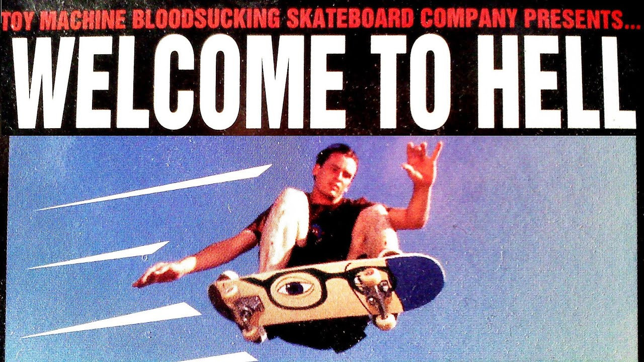 <p>Toy Machine - Welcome To Hell (1996)</p>