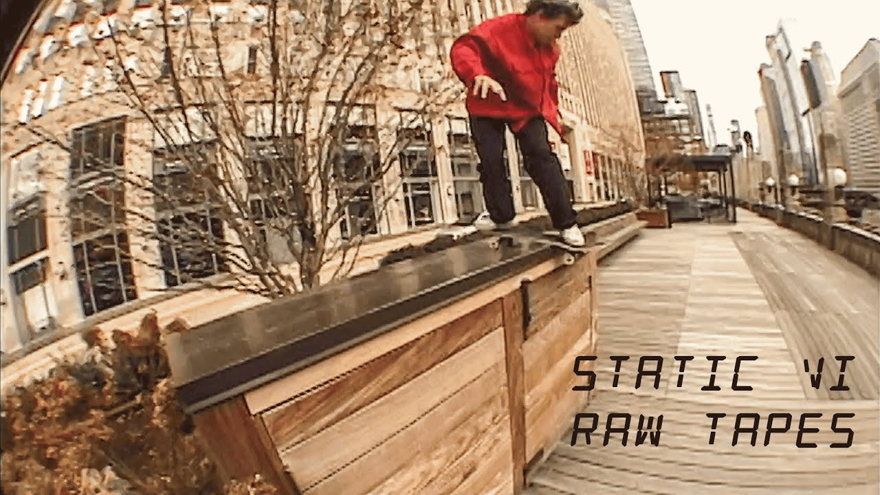 Raw Tapes is back with a whole new series showcasing footage from the filming of "Static VI". Alternate angles, unused clips, slams and more, the Raw Tapes series takes you behind the scenes of some of your favorite video projects and shows you who was on the session and what went down before and after the makes.<br />This first episode of the Static VI Raw Tapes takes us to the cities of Chicago and St Louis. It was during a trip to these 2 cities while filming for the Traffic "Look Left" video and a Theories Brand project, that the Static VI project officially started to pop off. So this episode includes moments from that initial trip as well as additional follow-up trips to both cities over the years leading up to the premiere.<br />Featuring: Brett Weinstein, Jordan Trahan, Christian Maalouf, John Baragwanath, Brian Powderly, Dustin Eggeling, Steffen Watts, Andrew Kehoe and Jabari Pendleton<br /><br />Filmed by: Josh Stewart<br />Additional filming by: Jon Schmoldt, Gabe Kehoe and Mark Dunning