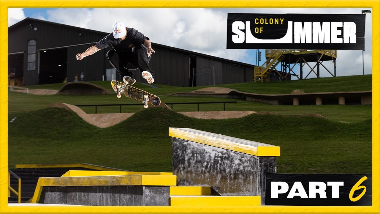 Part Six of Colony of Summer is here, with appearances from:<br /><br />Jax Effs<br />Zion Effs <br />Harlow Johnsey<br />Jake Familton<br />Kristion Jordan<br />Gavin Bottger<br />Wyatt Hammond<br />Haylie Powell<br />Kendra Long<br />Kayo Martin<br />Ryan Sheckler <br />Cocona Hiraki<br />Ryan Nyquist and More!<br /><br />--<br /><br />Go to Woodward: www.woodwardpa.com | www.woodwardwest.com | www.worldofwoodward.com<br /><br />Shop Woodward Apparel & Accessories: www.shopcampwoodward.com <br /><br />Subscribe: http://bit.ly/subscribe2woodward​ <br /><br />Facebook: http://facebook.com/woodwardcamp​ <br />Instagram: http://instagram.com/woodwardcamp​ <br />Twitter: http://twitter.com/woodwardcamp