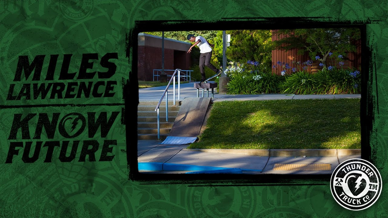 Miles Lawrence. Thunder Trucks. Know Future. Know Control.<br />https://www.instagram.com/miles.lawrence/<br /><br />http://www.thundertrucks.com/<br />https://www.instagram.com/thundertrucks/<br />http://facebook.com/thundertrucks<br />https://twitter.com/thundertrucks