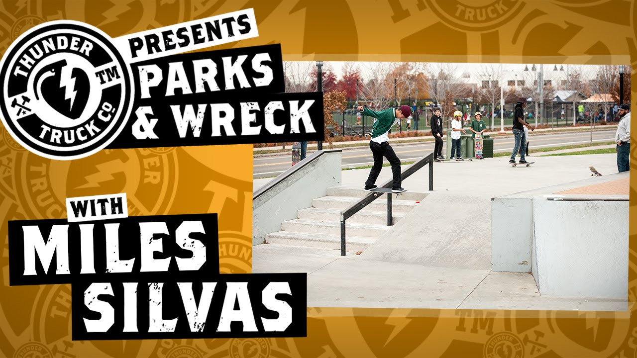Miles Silvas. Thunder Trucks Parks & Wreck. <br />Watch and tell us which park the Thunder Team should hit next! http://www.thundertrucks.com/catalog/spring16/<br /><br />https://www.instagram.com/miles_silvas/<br />http://instagram.com/thundertrucks<br />http://www.thundertrucks.com<br />https://www.facebook.com/Thunder.Trucks<br />https://twitter.com/thundertrucks